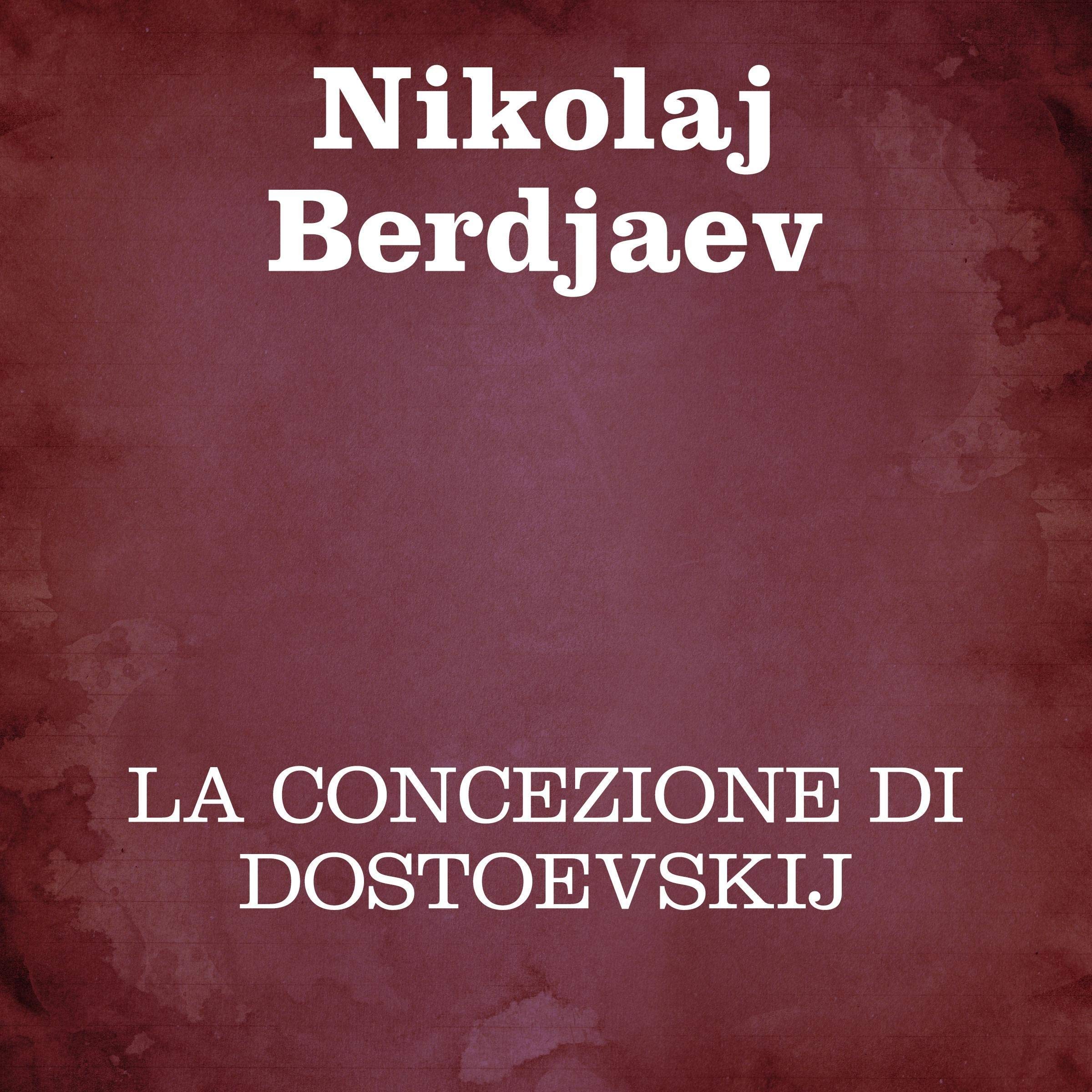La concezione di Dostoevskij
