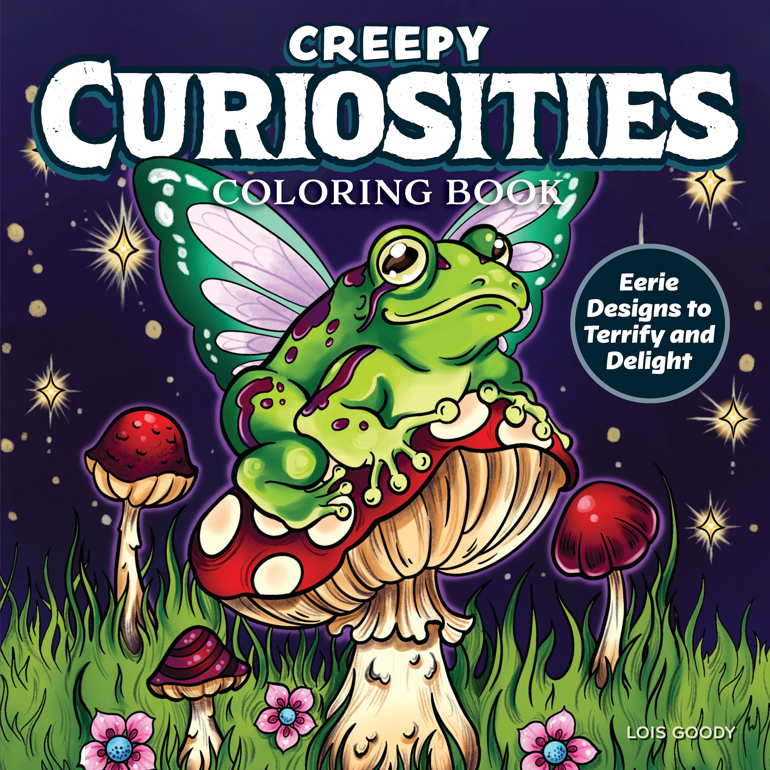 Delightfully Dreadful Coloring Book by Lois Goody PAPERBACK 9781497207264