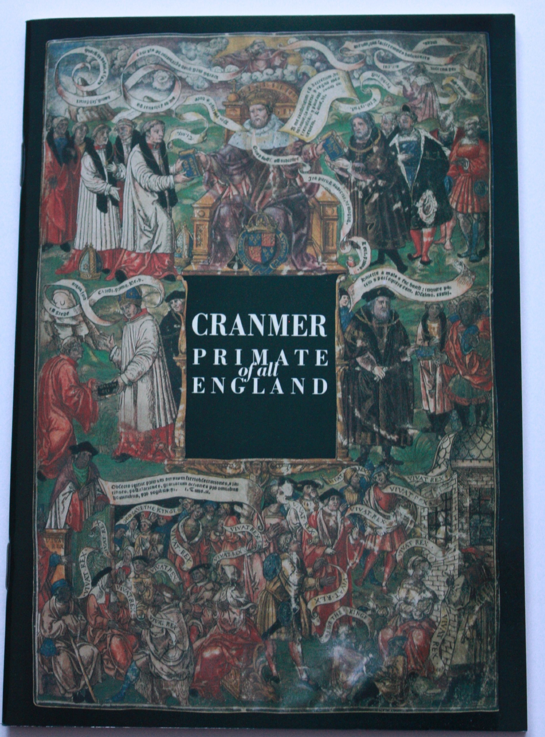 Cranmer, Primate of all England: Catalogue of a quincentenary exhibition at the British Library, 27 October 1989-21 January 1990