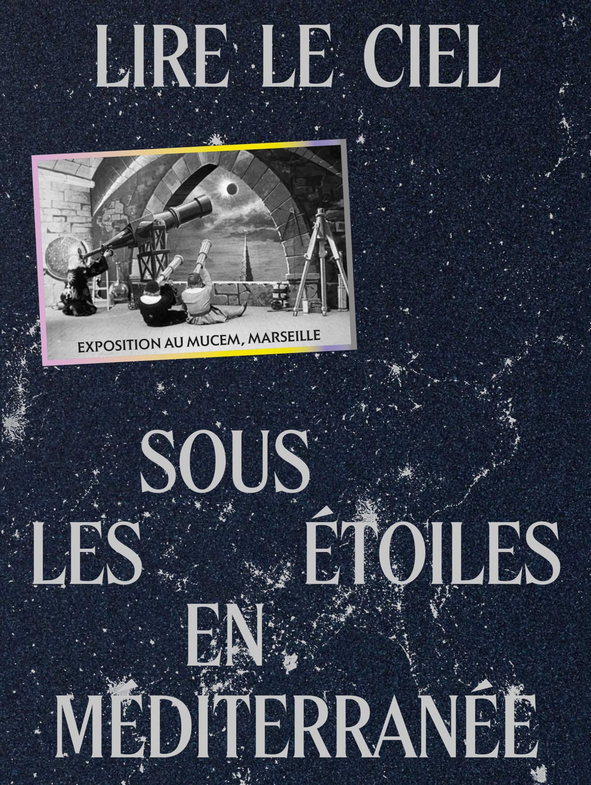 Lire le ciel. Vivre avec les étoiles en Méditerranée: Sous les étoiles en Méditerranée