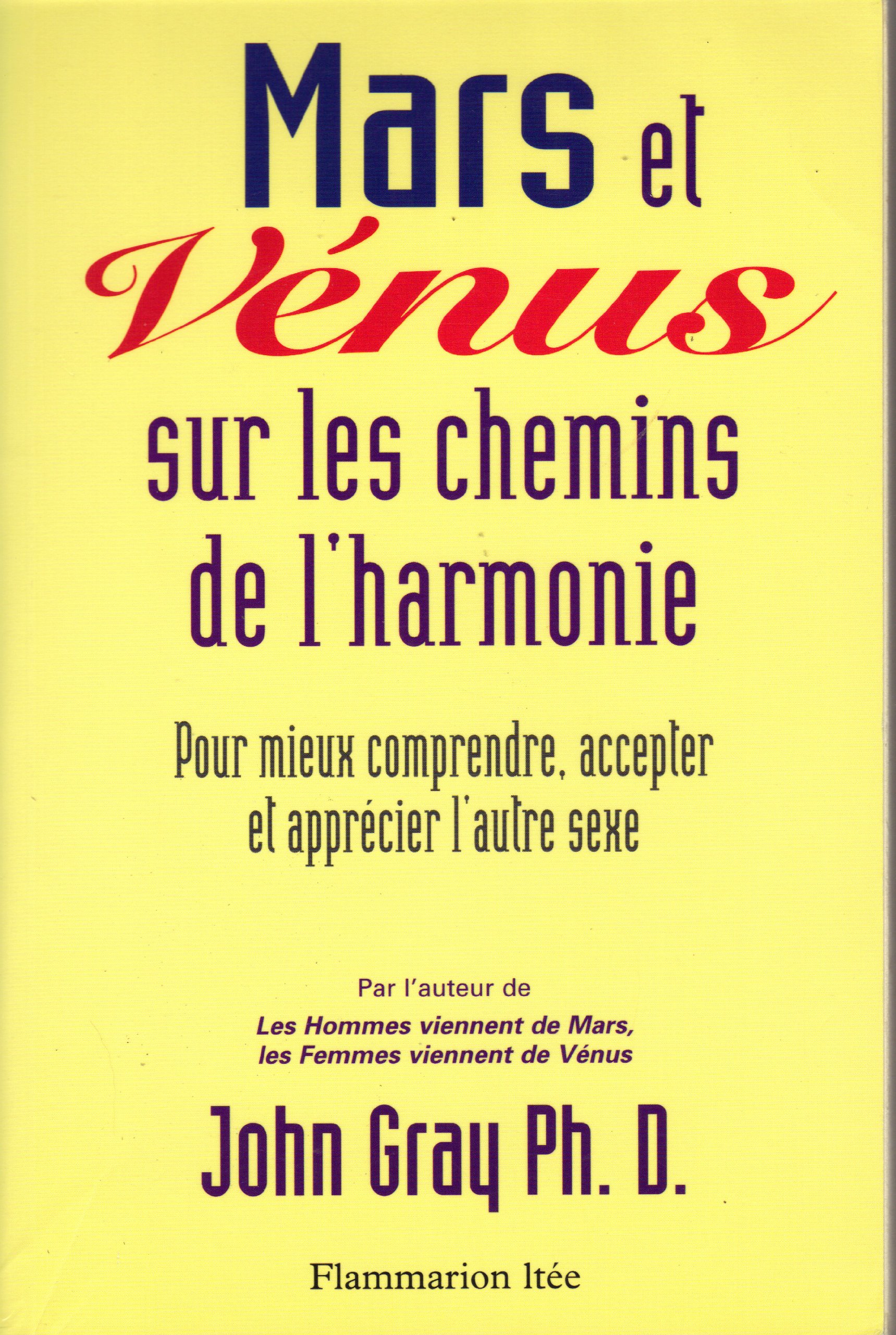 MARS ET V NUS SUR LES CHEMINS DE L'HARMONIE [Paperback] GRAY John Ph. D.