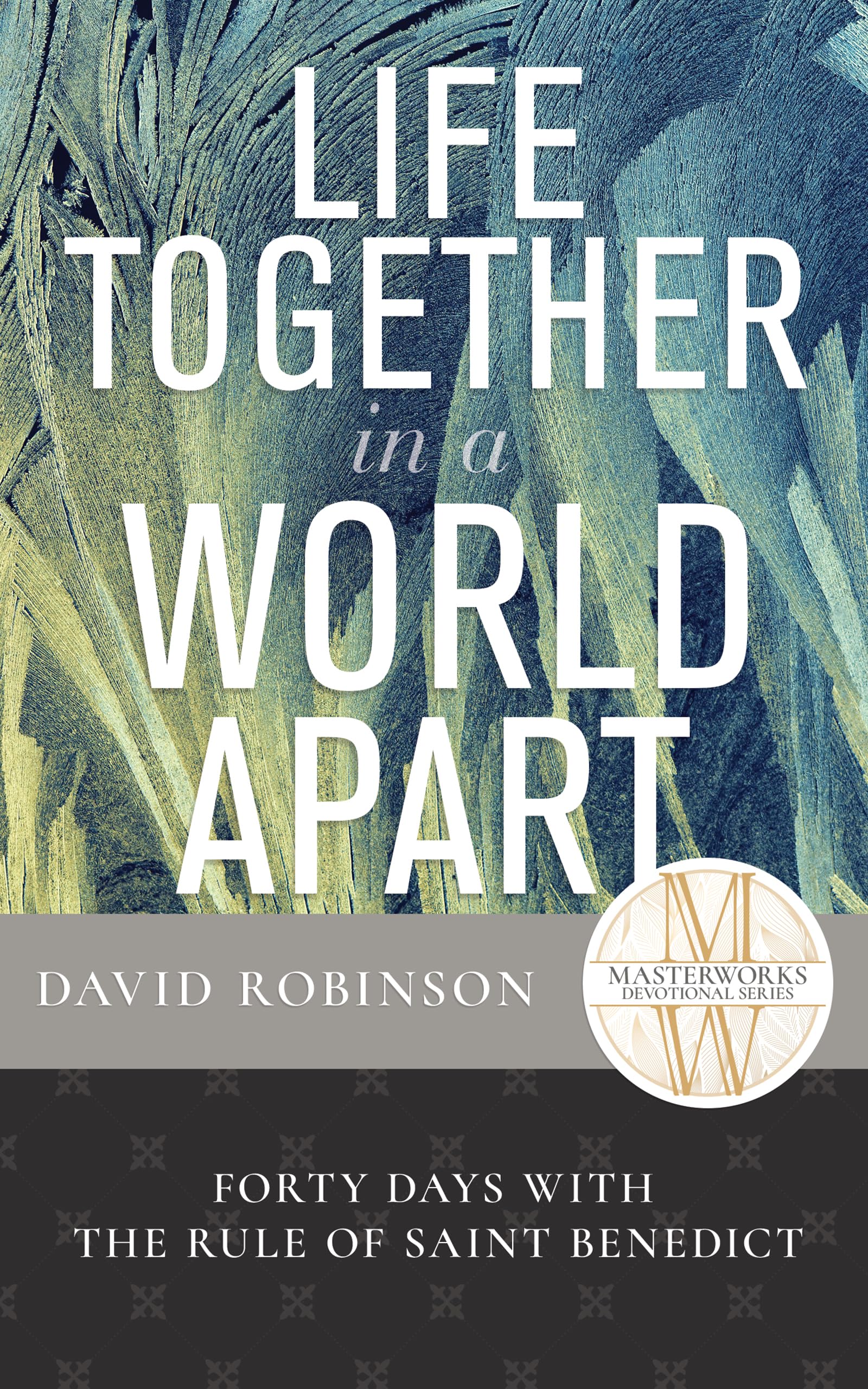 Life Together In A World Apart
