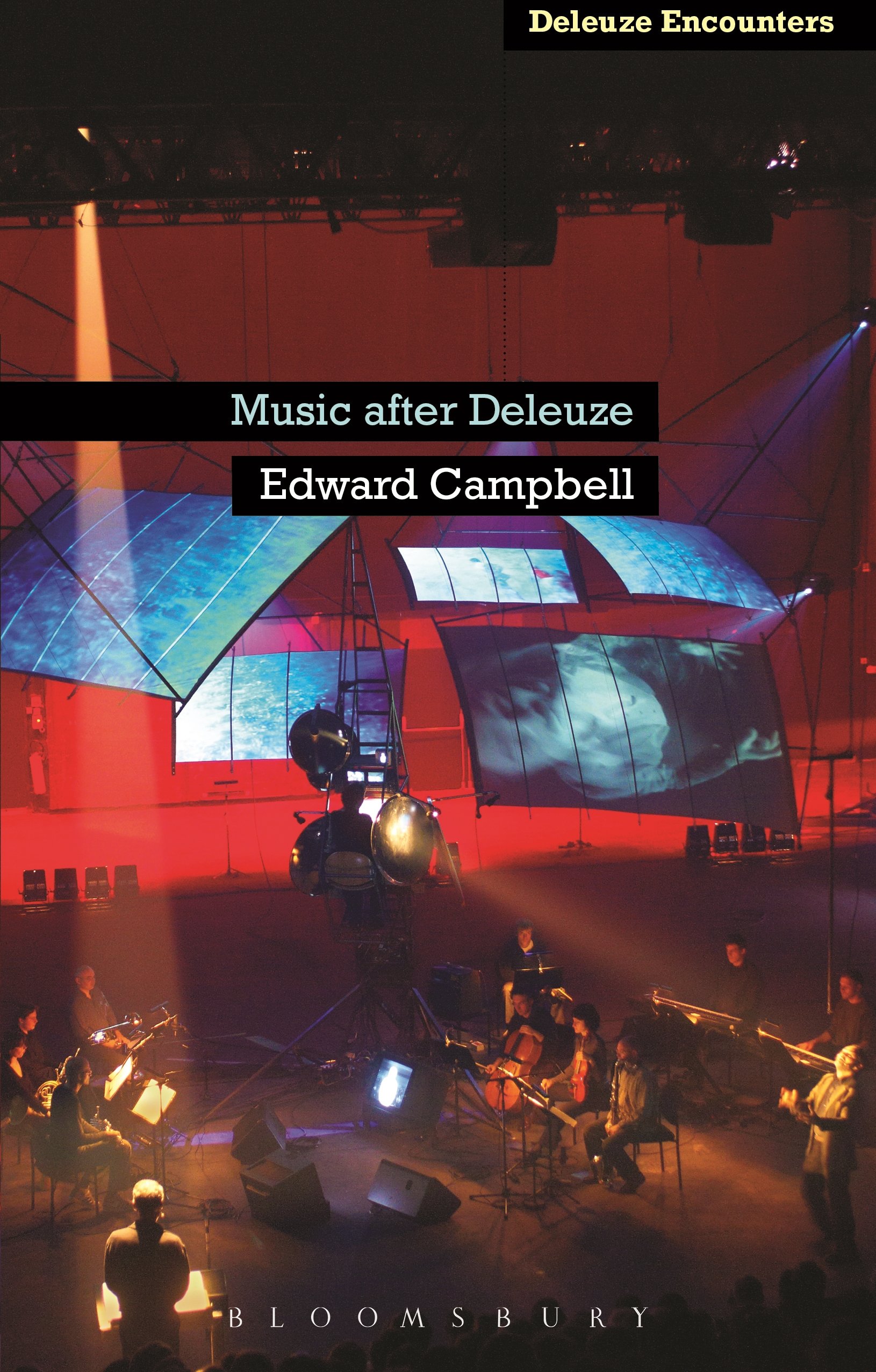Music After Deleuze l'ouvrage de référence Deleuze and Guattari Encounters