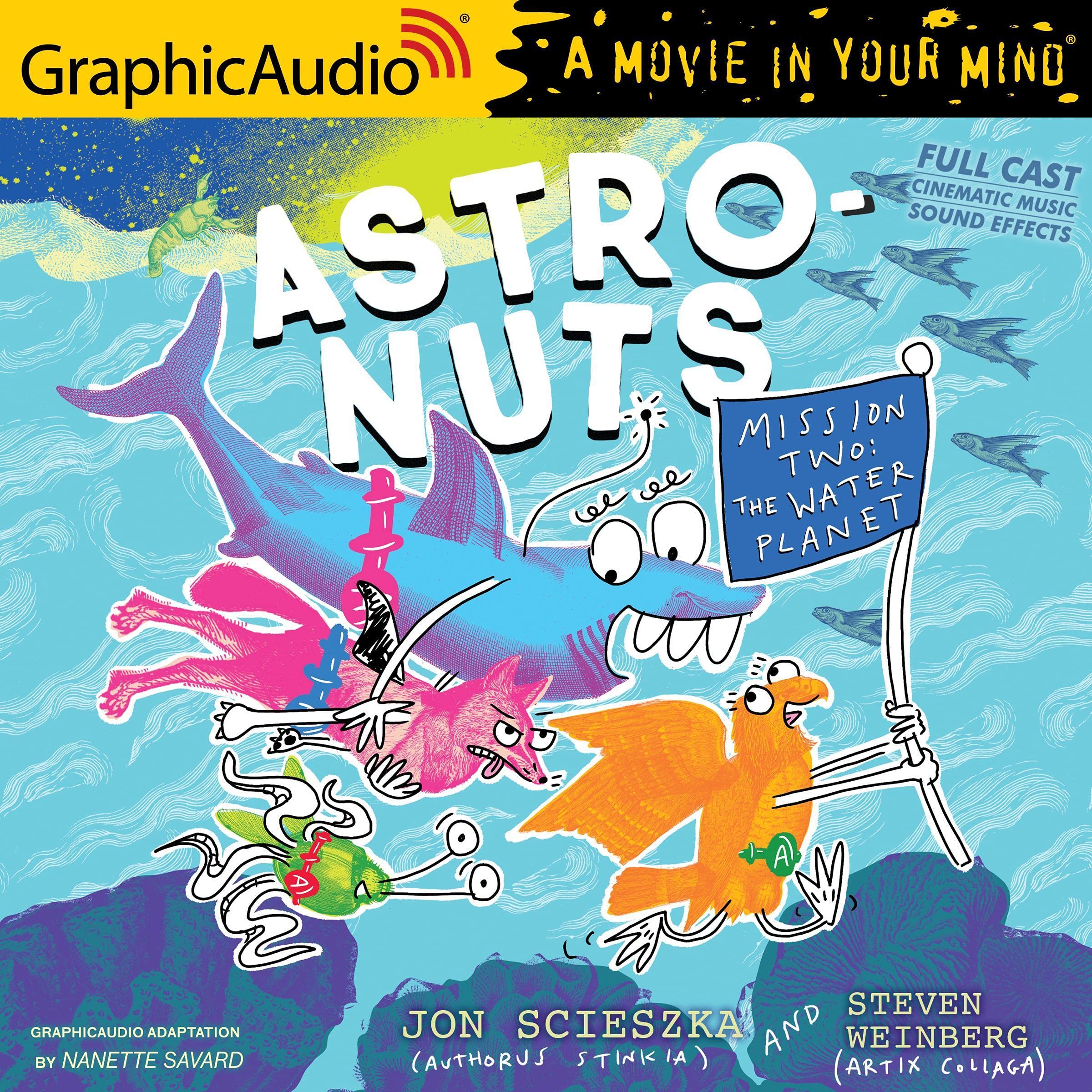 Cover art for AstroNuts Mission Two: The Water Planet (Dramatized Adaptation)