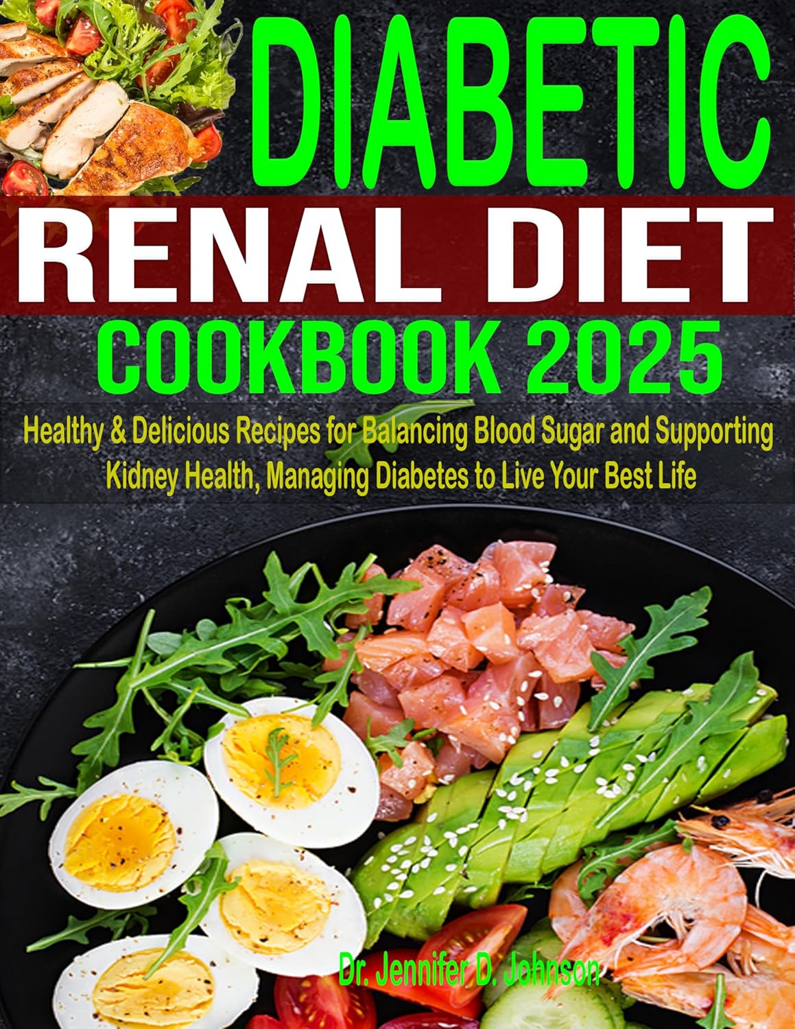 Diabetic Renal Diet Cookbook 2025 Healthy & Delicious