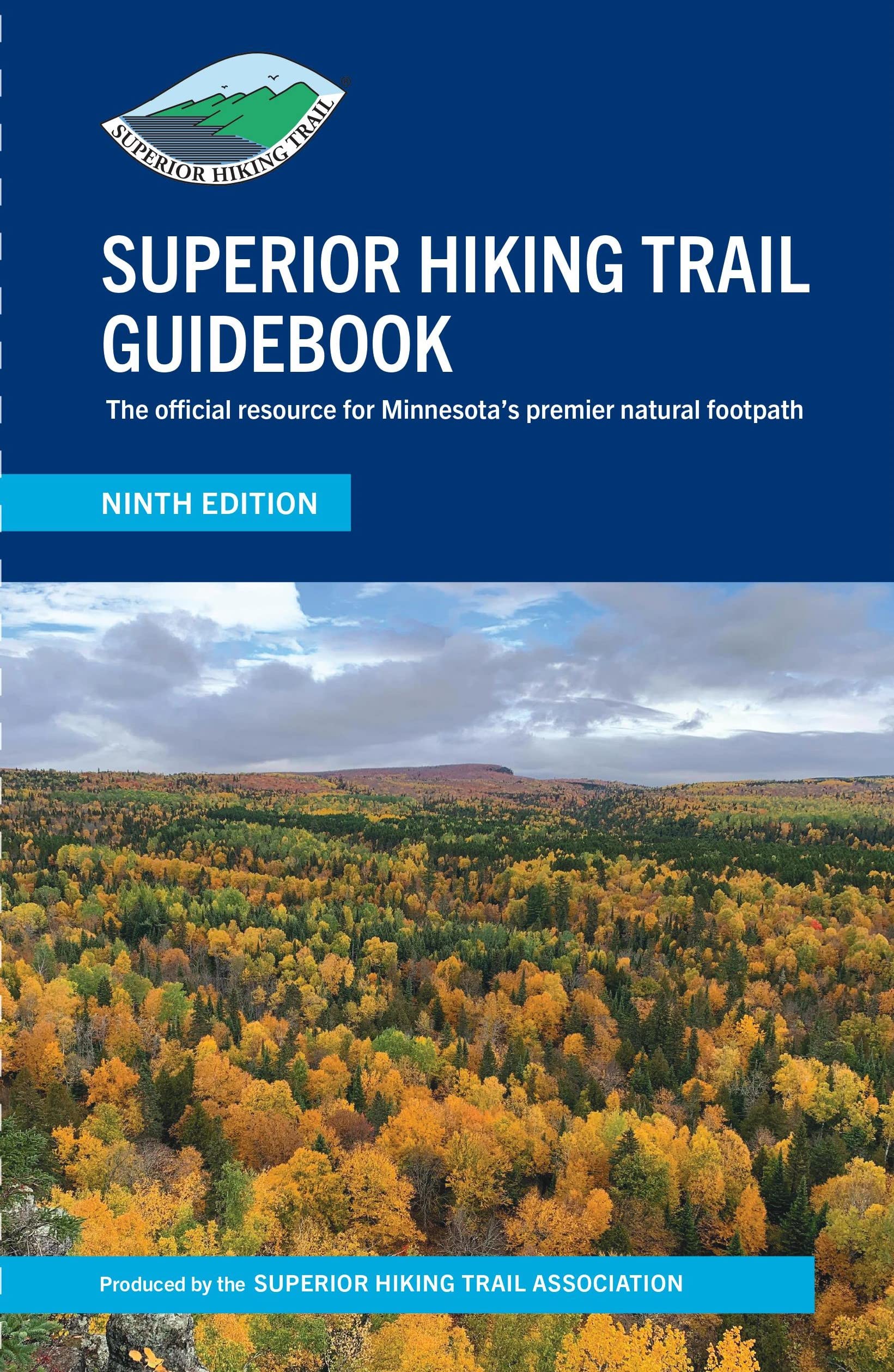 SUPERIOR HIKING TRAIL GUIDEBOOK: The official resource for Minnesota's premier natural footpath