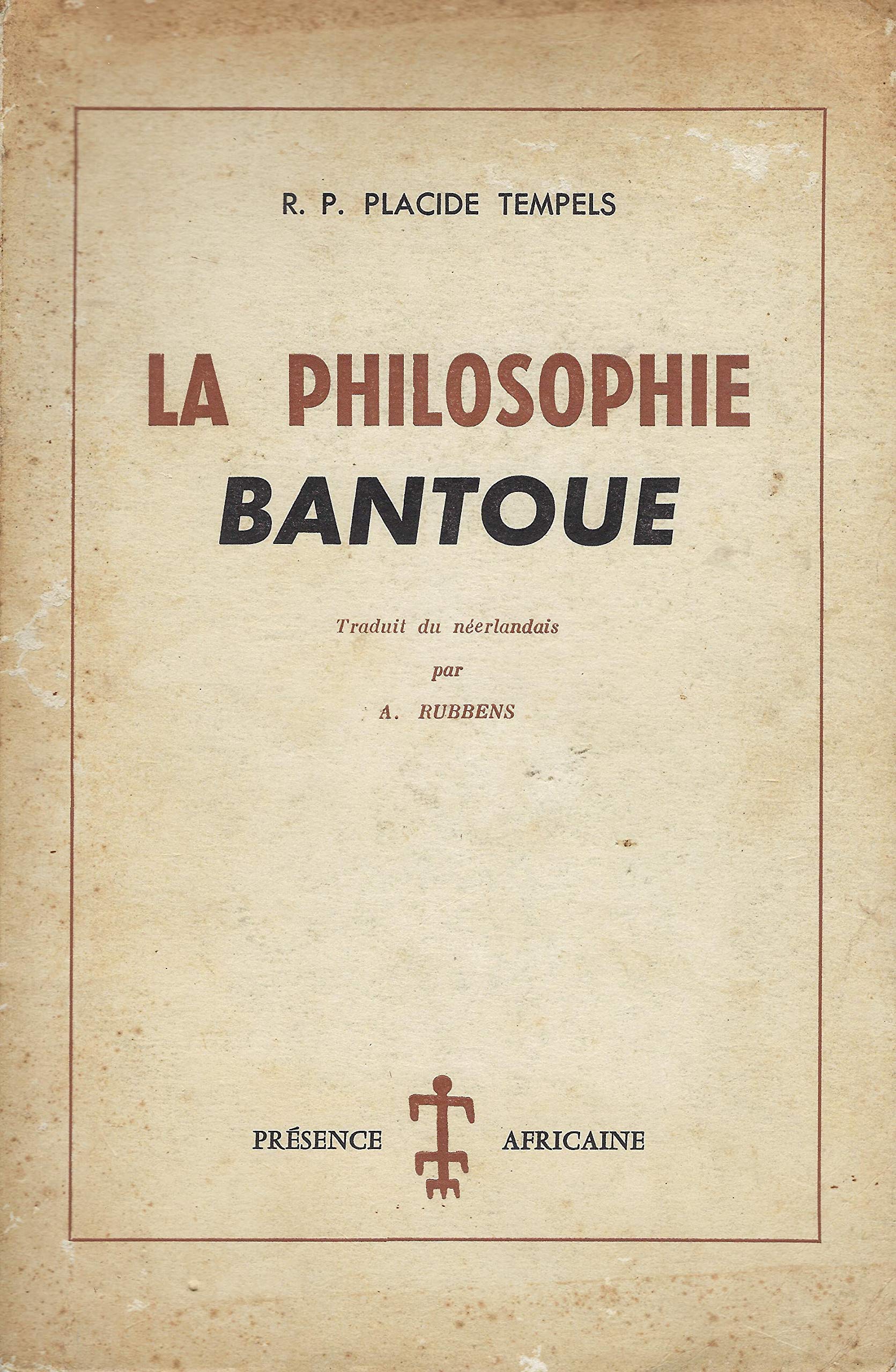La philosophie bantoue: Fac-similé de l'édition de Paris 1949