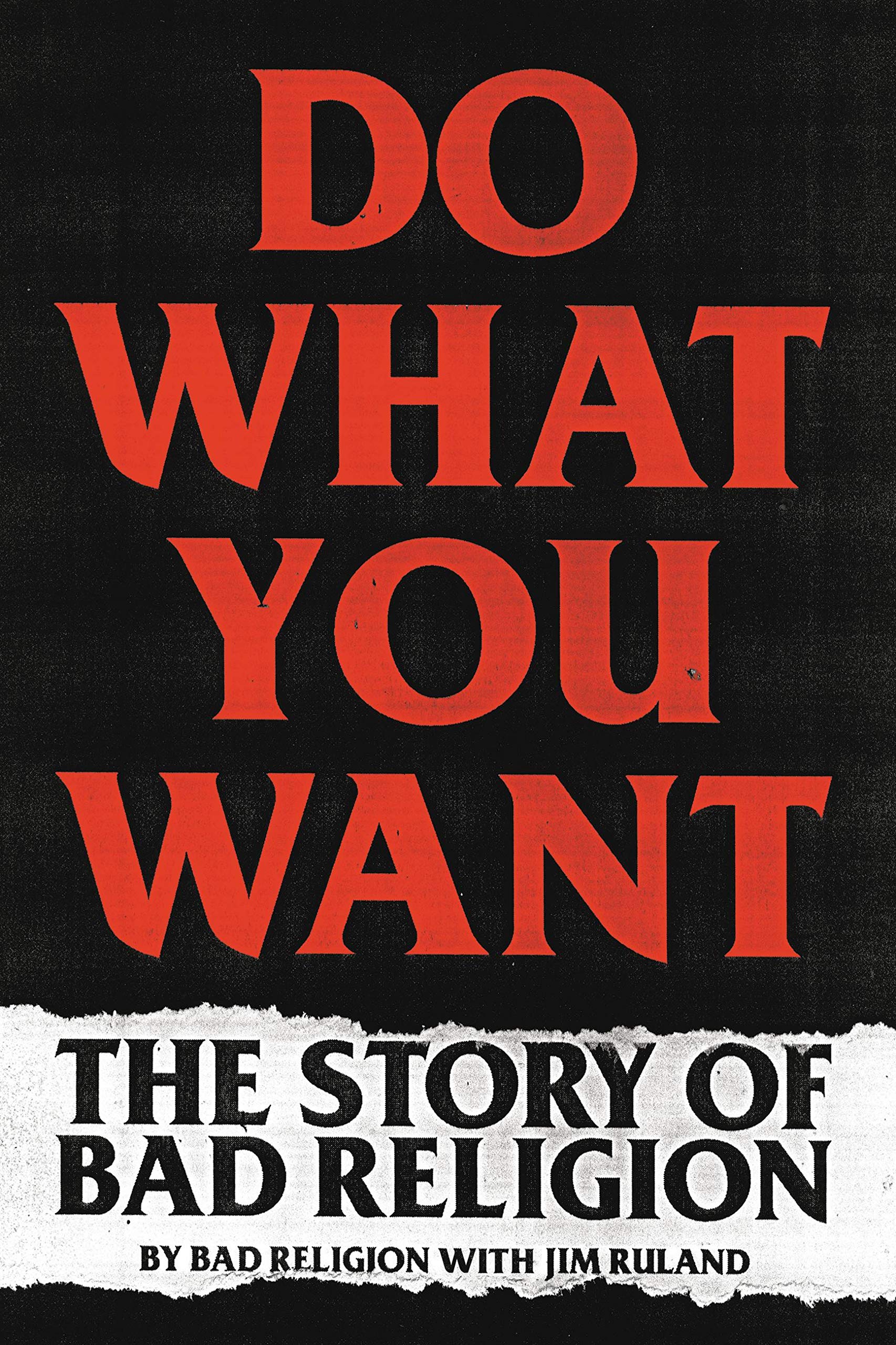 Do What You Want : The Story of Bad Religion