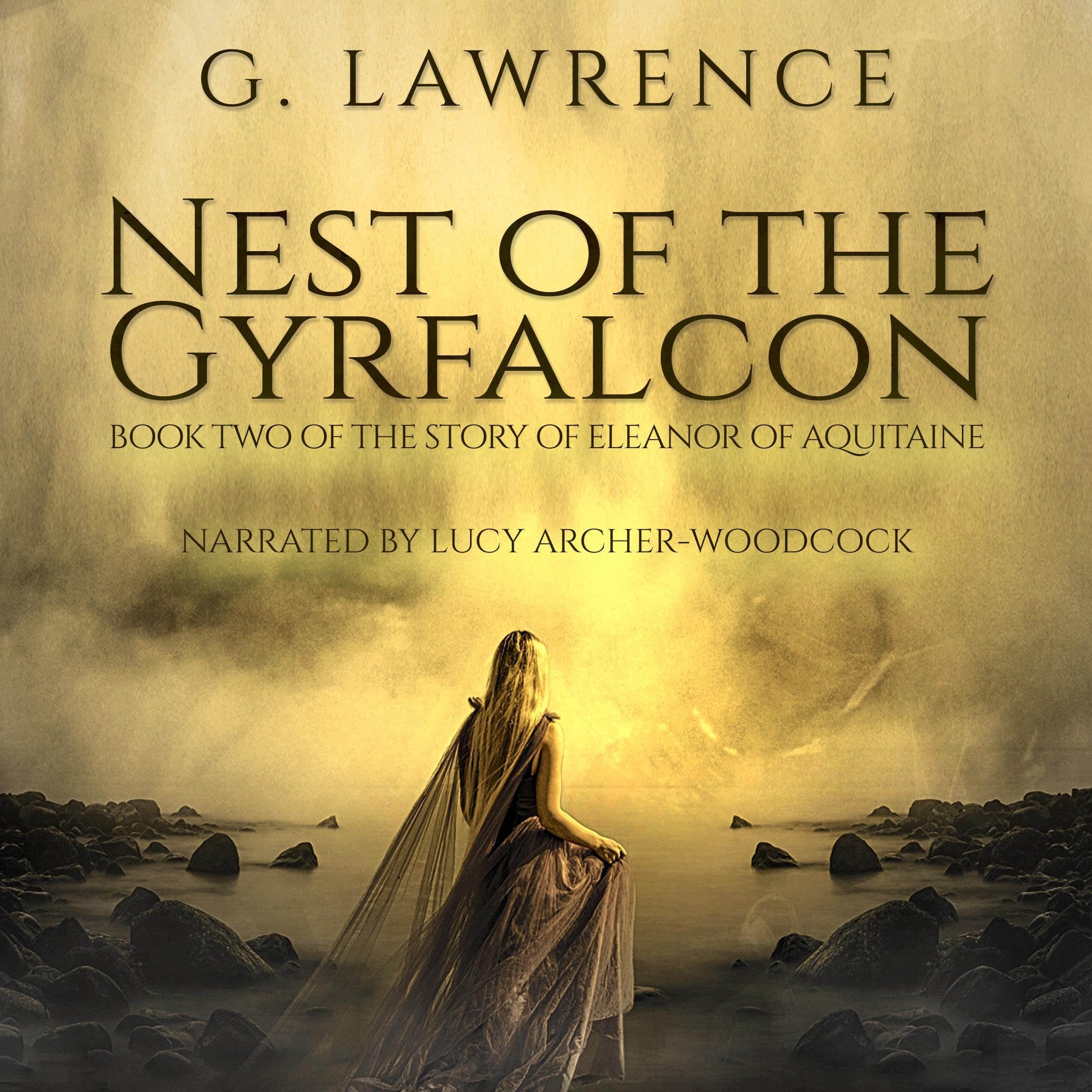 Nest of the Gyrfalcon: Book Two of the Story of Eleanor of Aquitaine