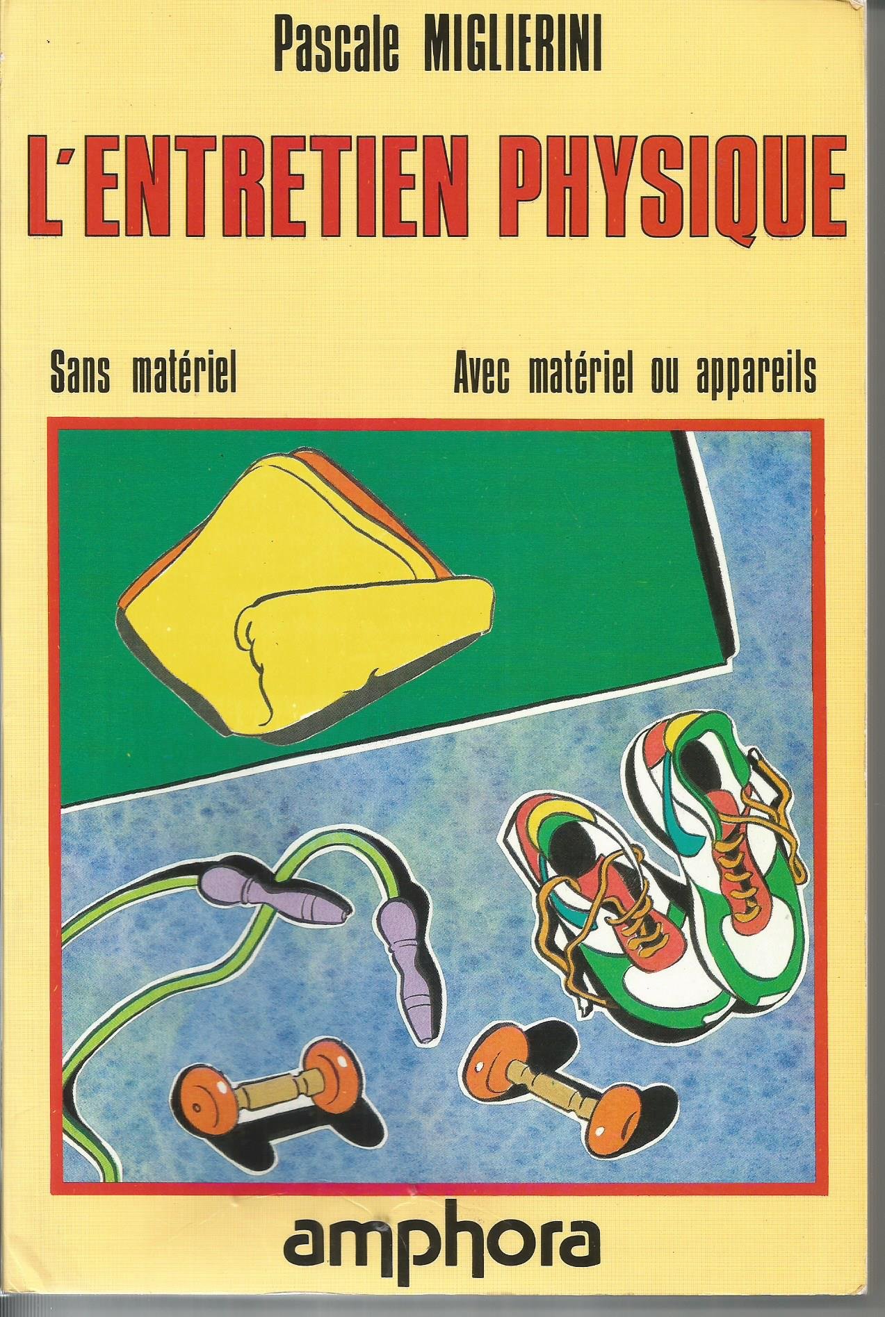 L'Entretien physique : Sans matériel, avec matériel ou appareils (Sports et loisirs)