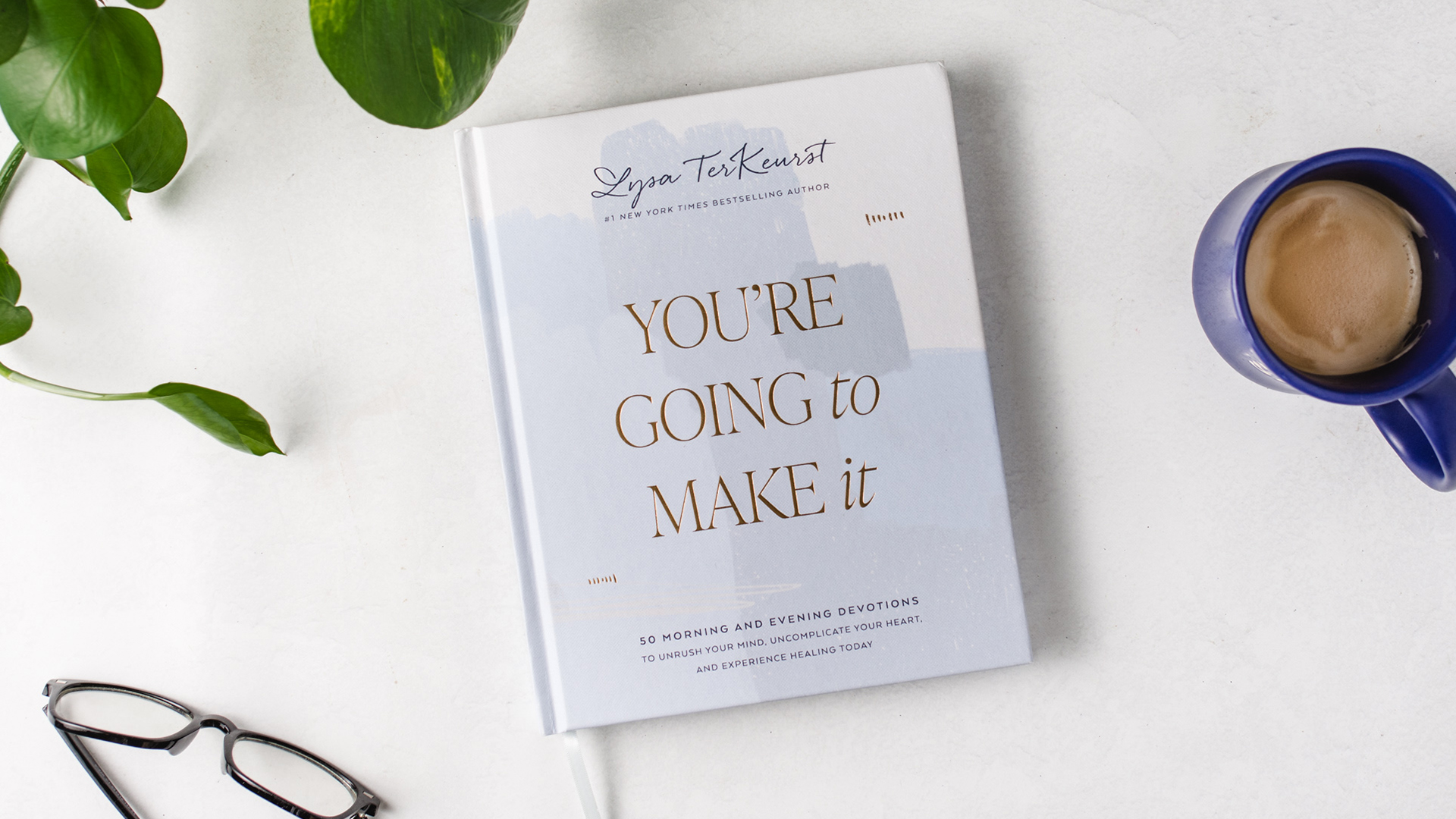 Image of You're Going to Make It: 50 Morning and Evening Devotions to Unrush Your Mind, Uncomplicate Your Heart, and Experience Healing Today (A 50-Day Devotional)