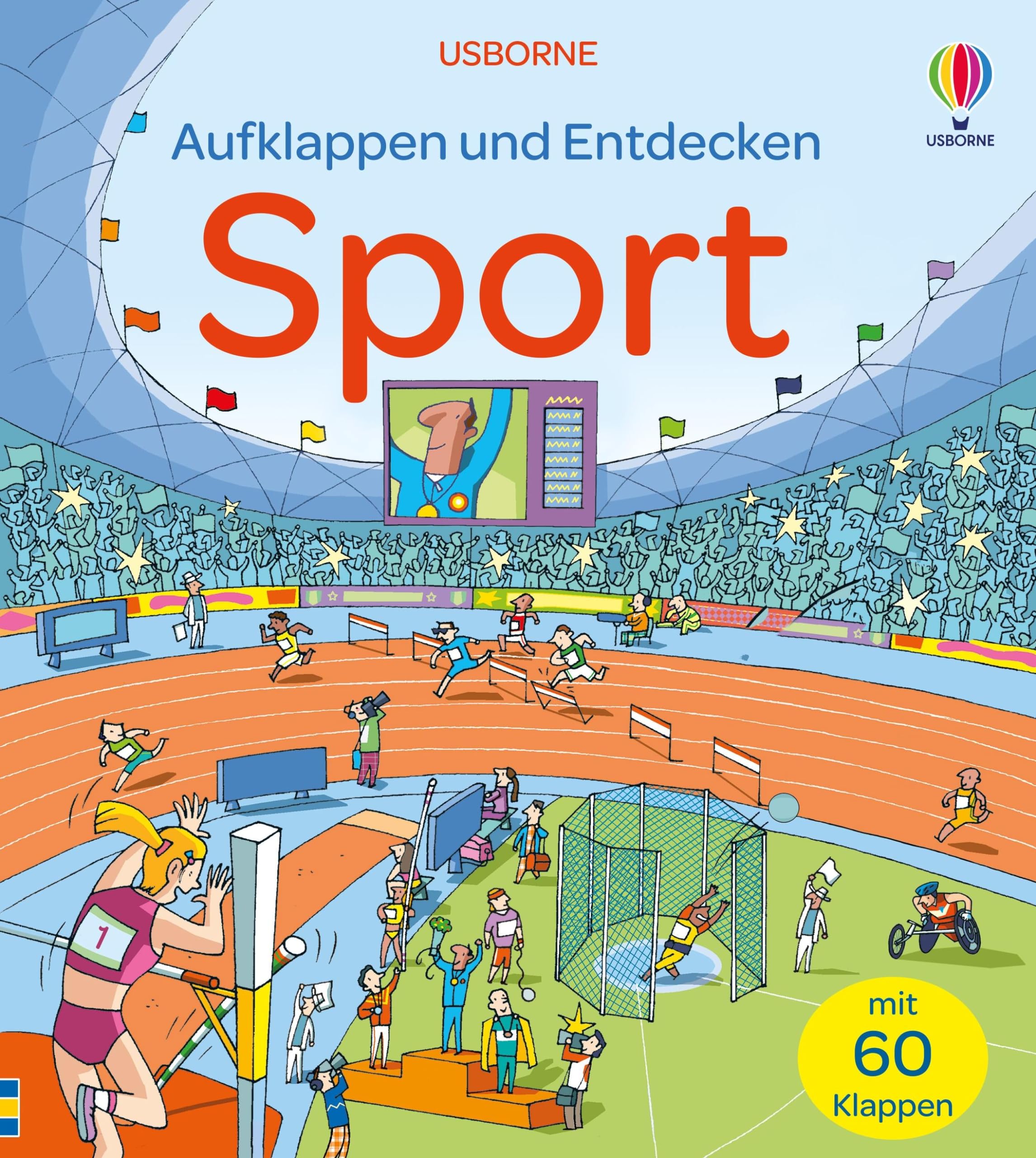 Usborne Aufklappen Und Entdecken: Sport: Mit 60 Klappen Die Welt Des Sports Entdecken – Ab 5 Jahren (Aufklappen-Und-Entdecken-Reihe)
