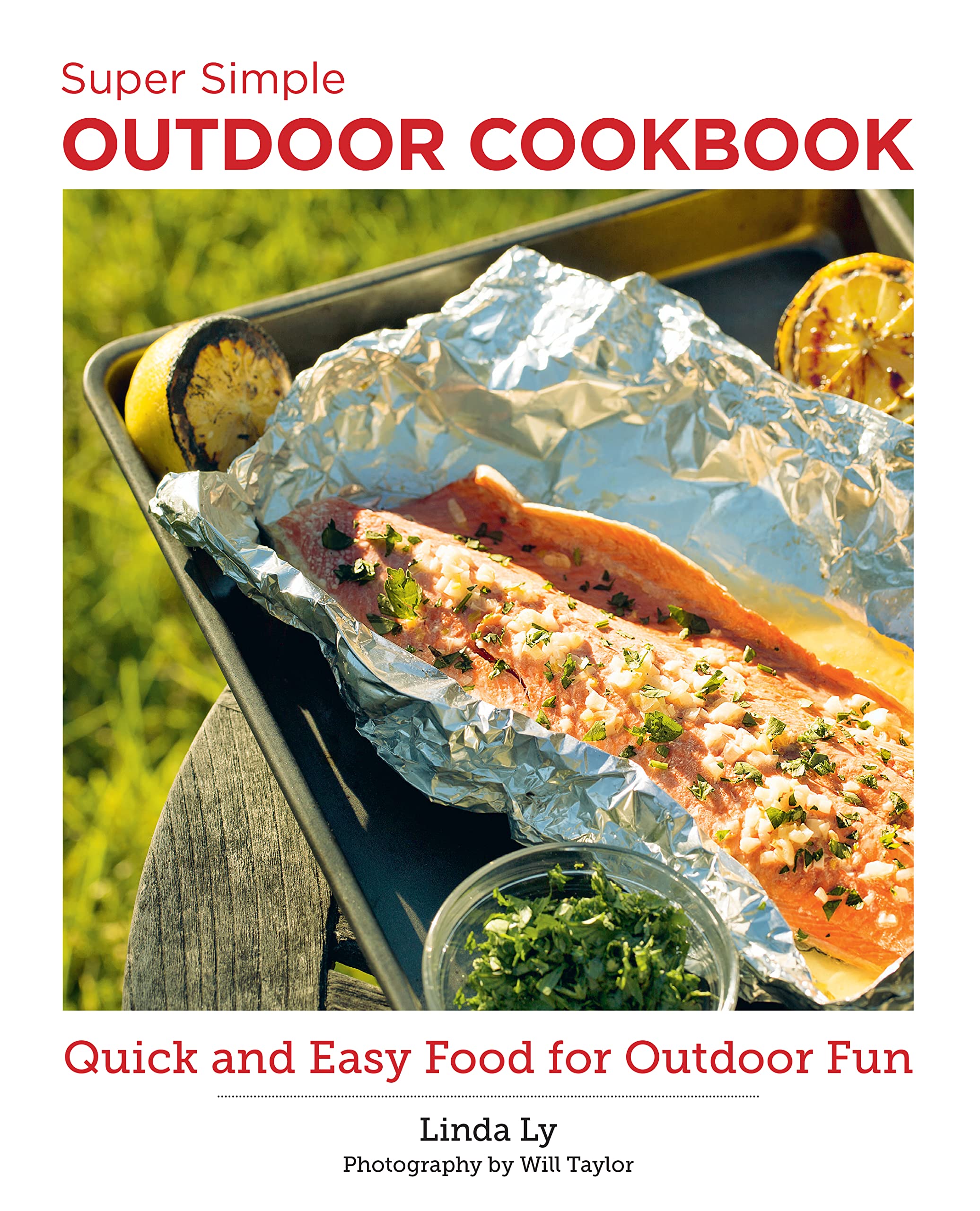 Super Simple Outdoor Cookbook: Quick and Easy Food for Outdoor Fun (New Shoe Press)