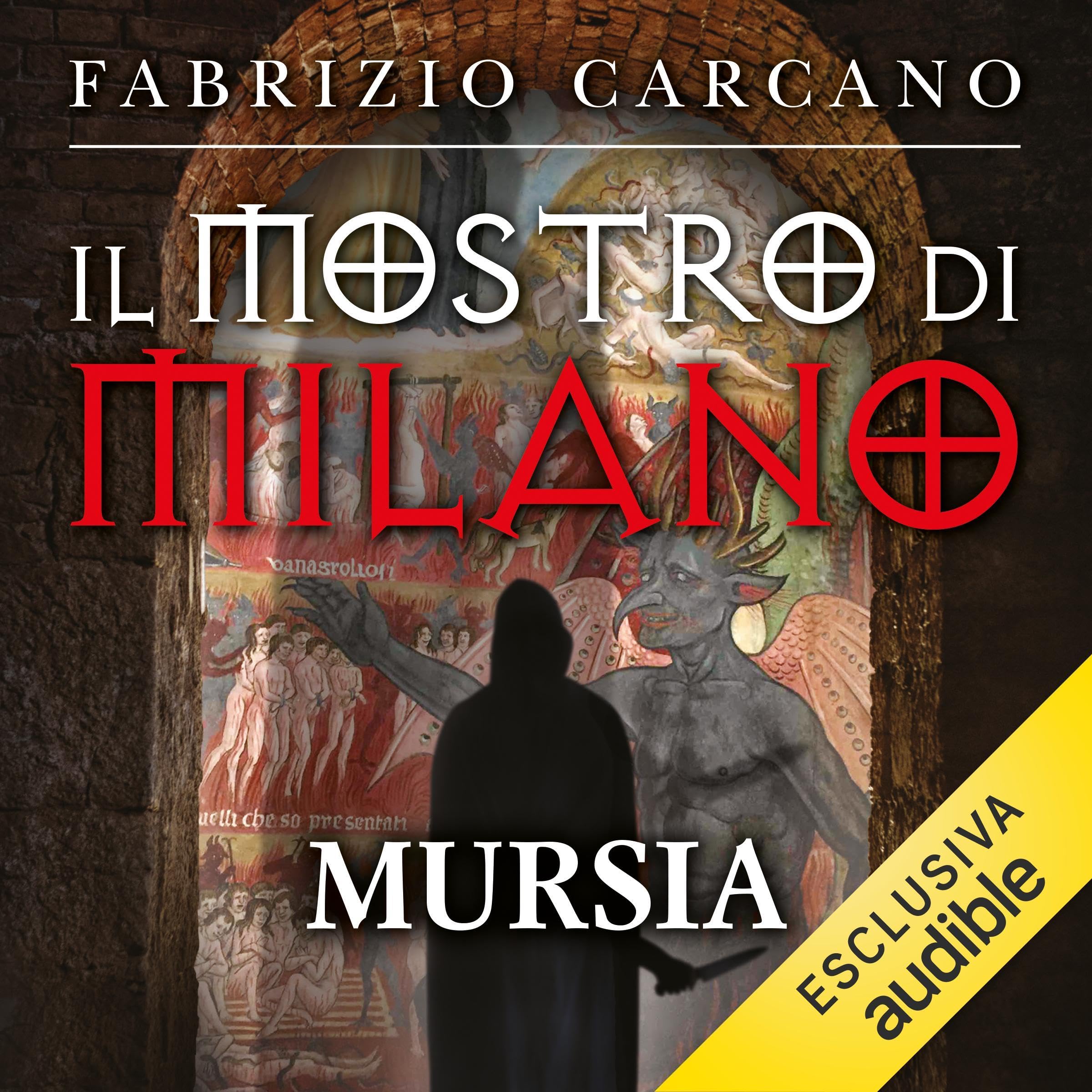 Il Mostro di Milano: I romanzi noir di Fabrizio Carcano, Vol. 7