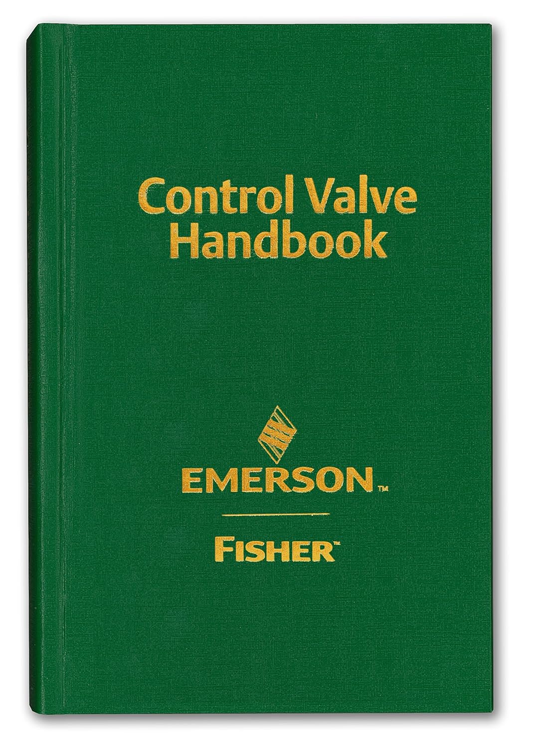 CONTROL VALVE HANDBOOK (Fisher, Emerson Automation Solutions) 5th
