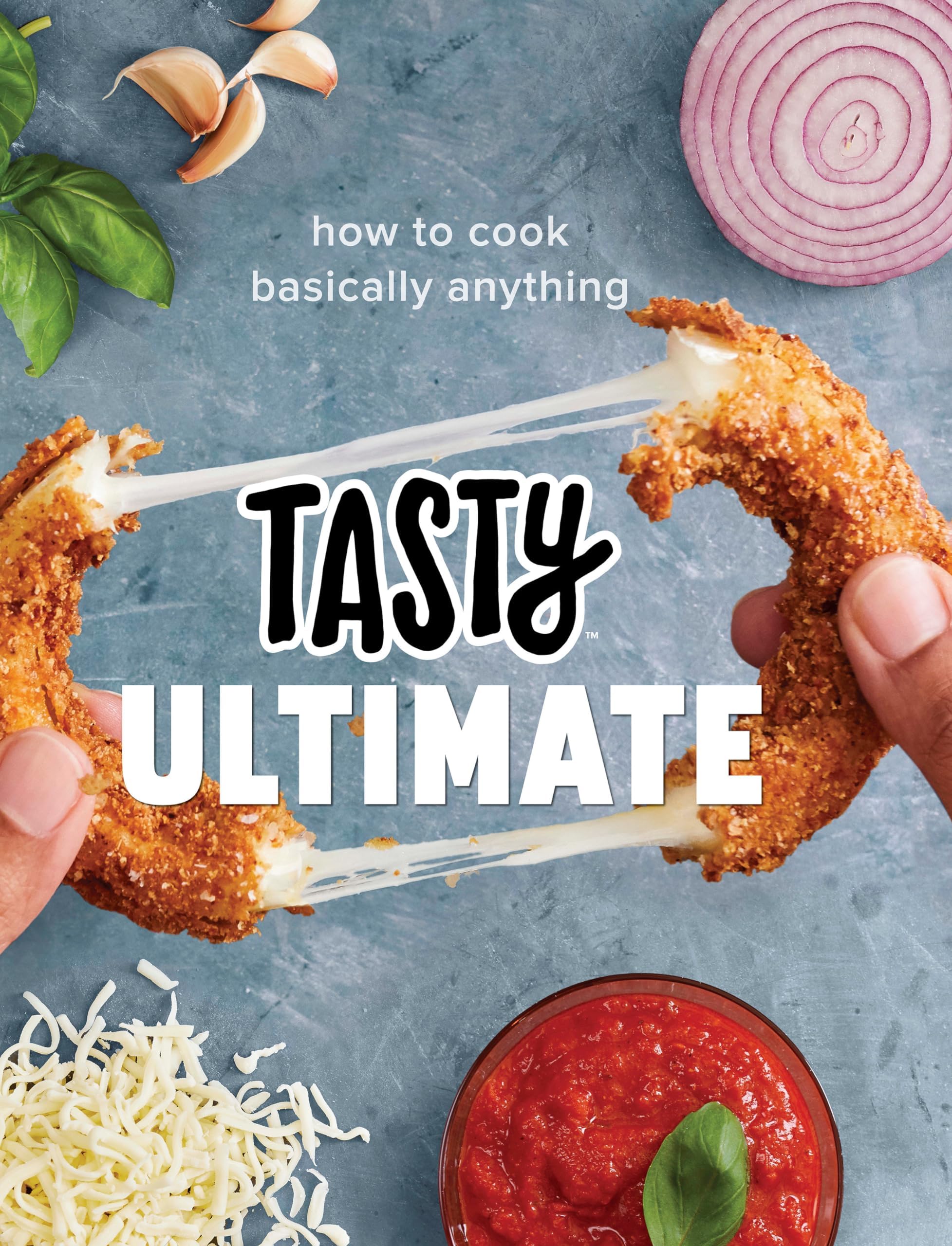 Tasty Ultimate: How to Cook Basically Anything (an Official Tasty Cookbook) Hardcover – Illustrated, 9 Oct. 2018
