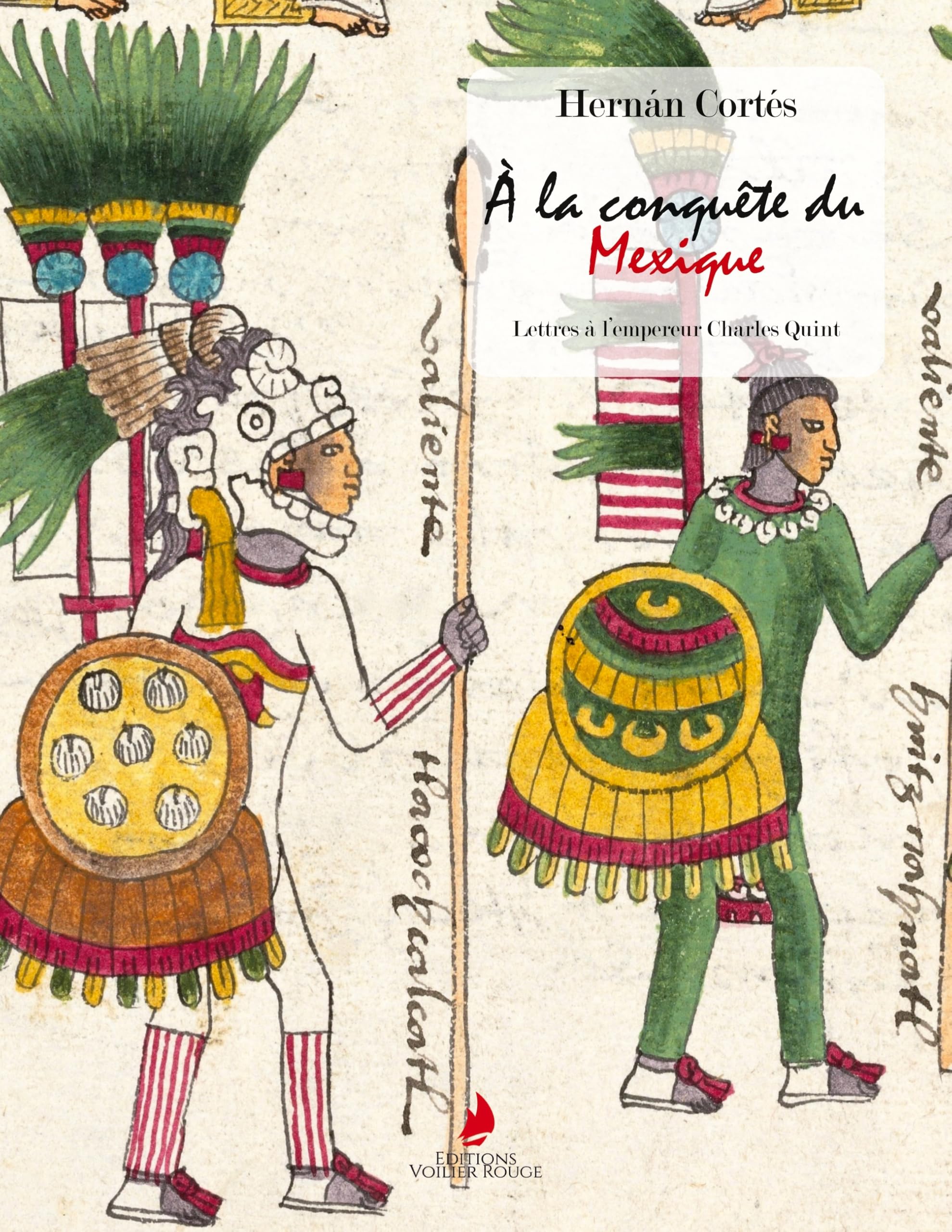 À la conquête du Mexique: Lettres à l'empereur Charles Quint