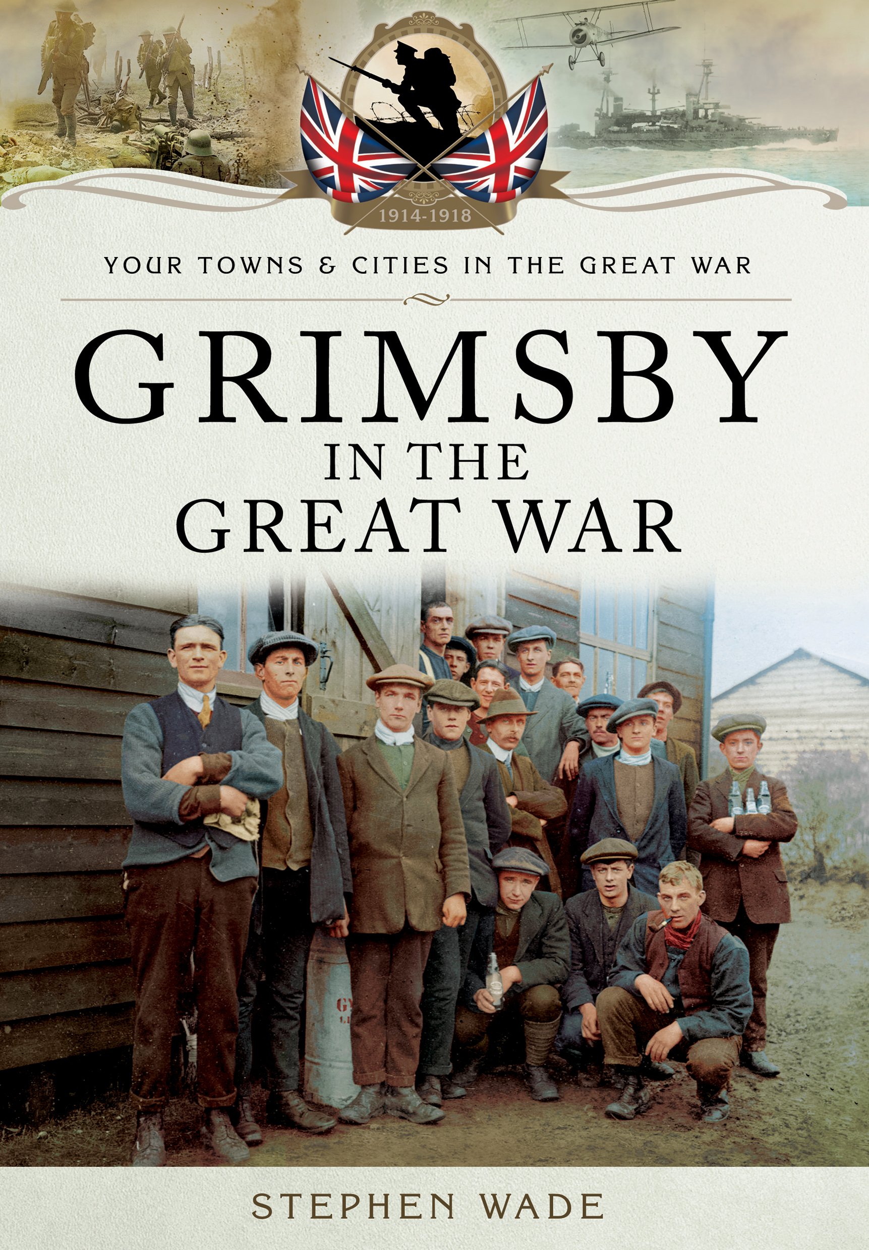 GRIMSBY In the Great War - World War 1 Local History Book, New