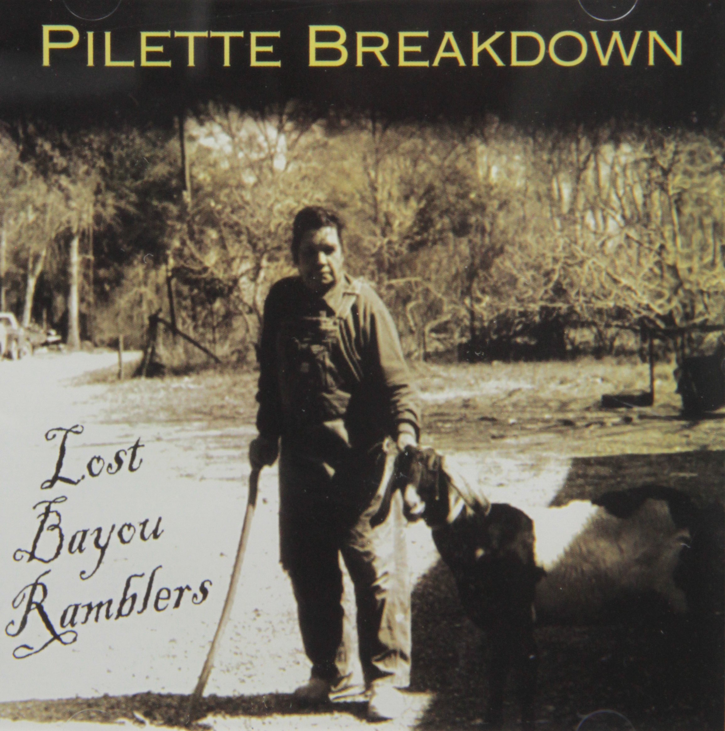 Pilette Breakdown [Audio CD] Lost Bayou Ramblers