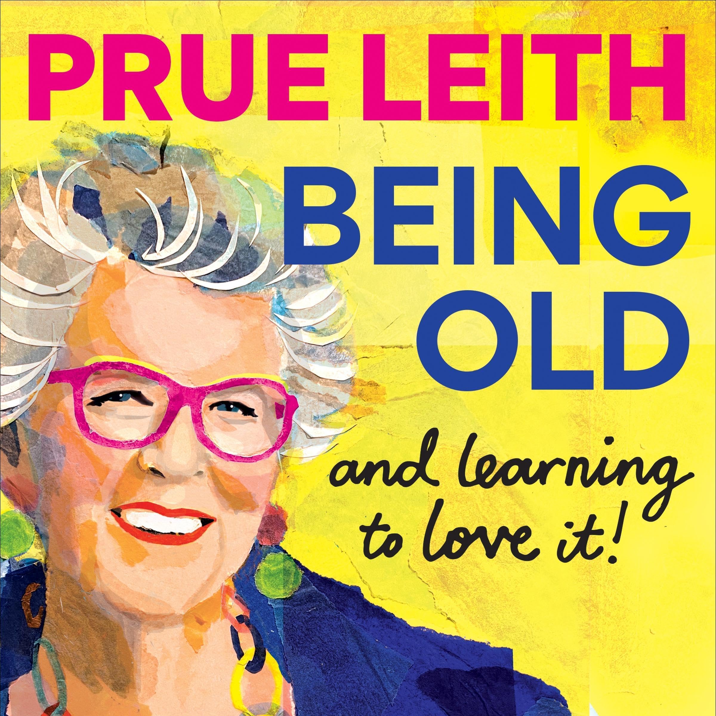 Cover art for Being Old...and learning to love it!