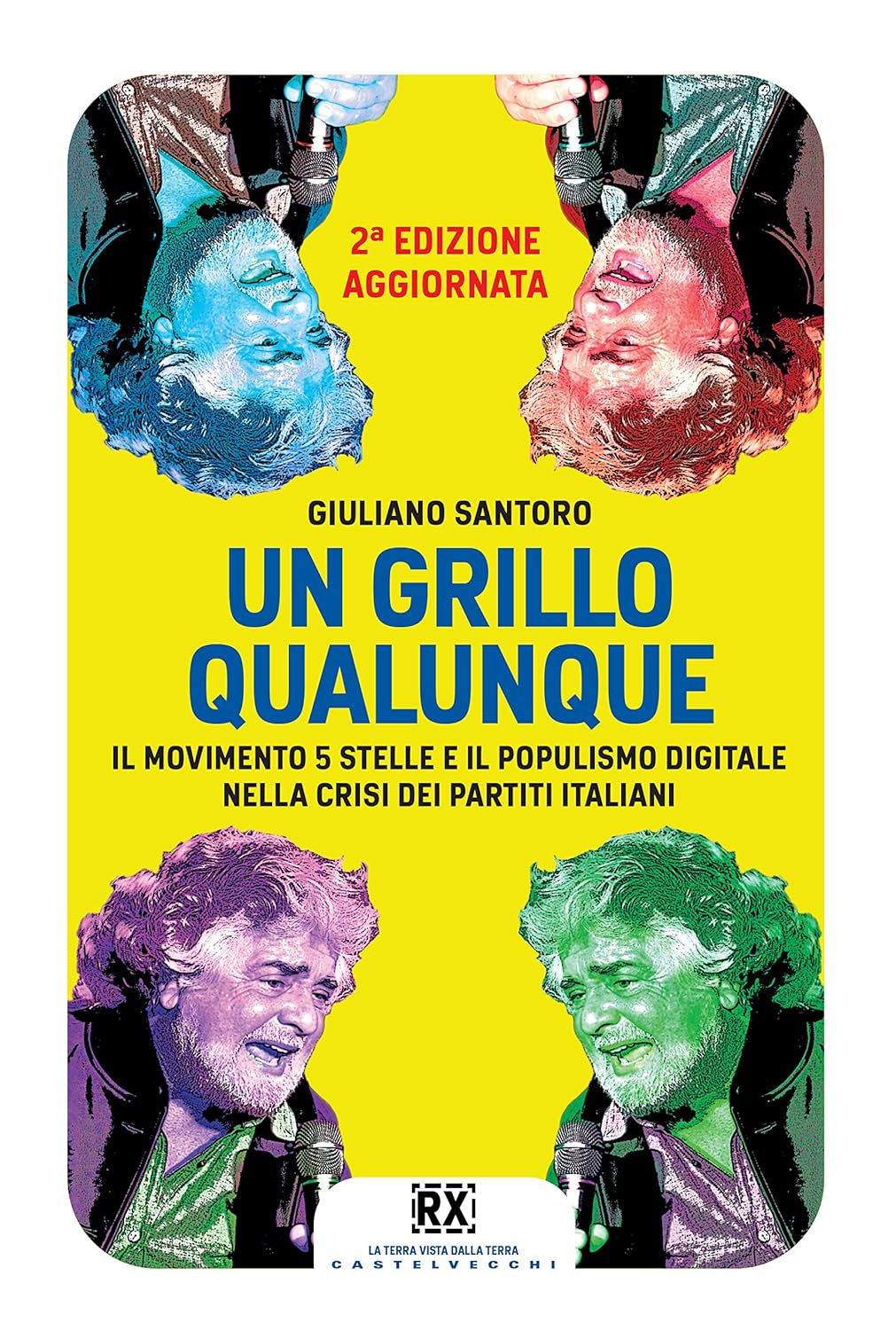 Un Grillo qualunque Il Movimento 5 Stelle e il populismo digitale nella crisi dei partiti