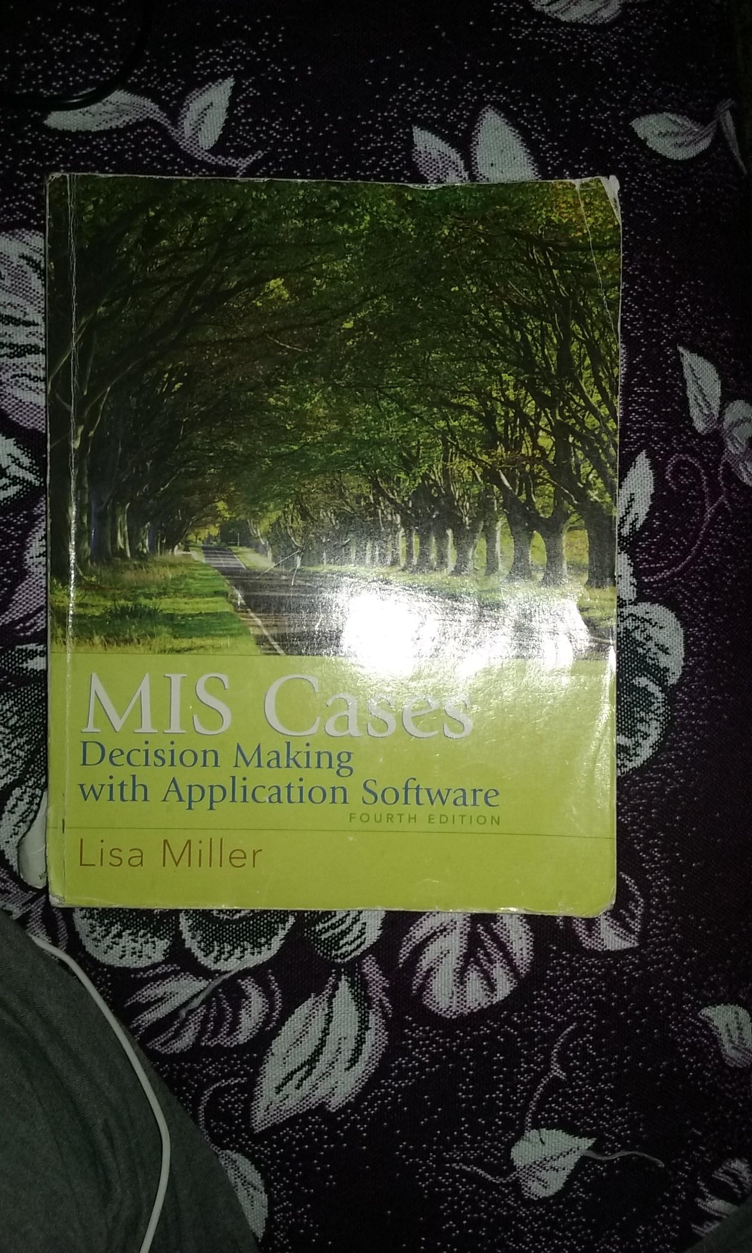 MIS Cases: Decision Making wih Application Software (4th Edition) 4th Edition