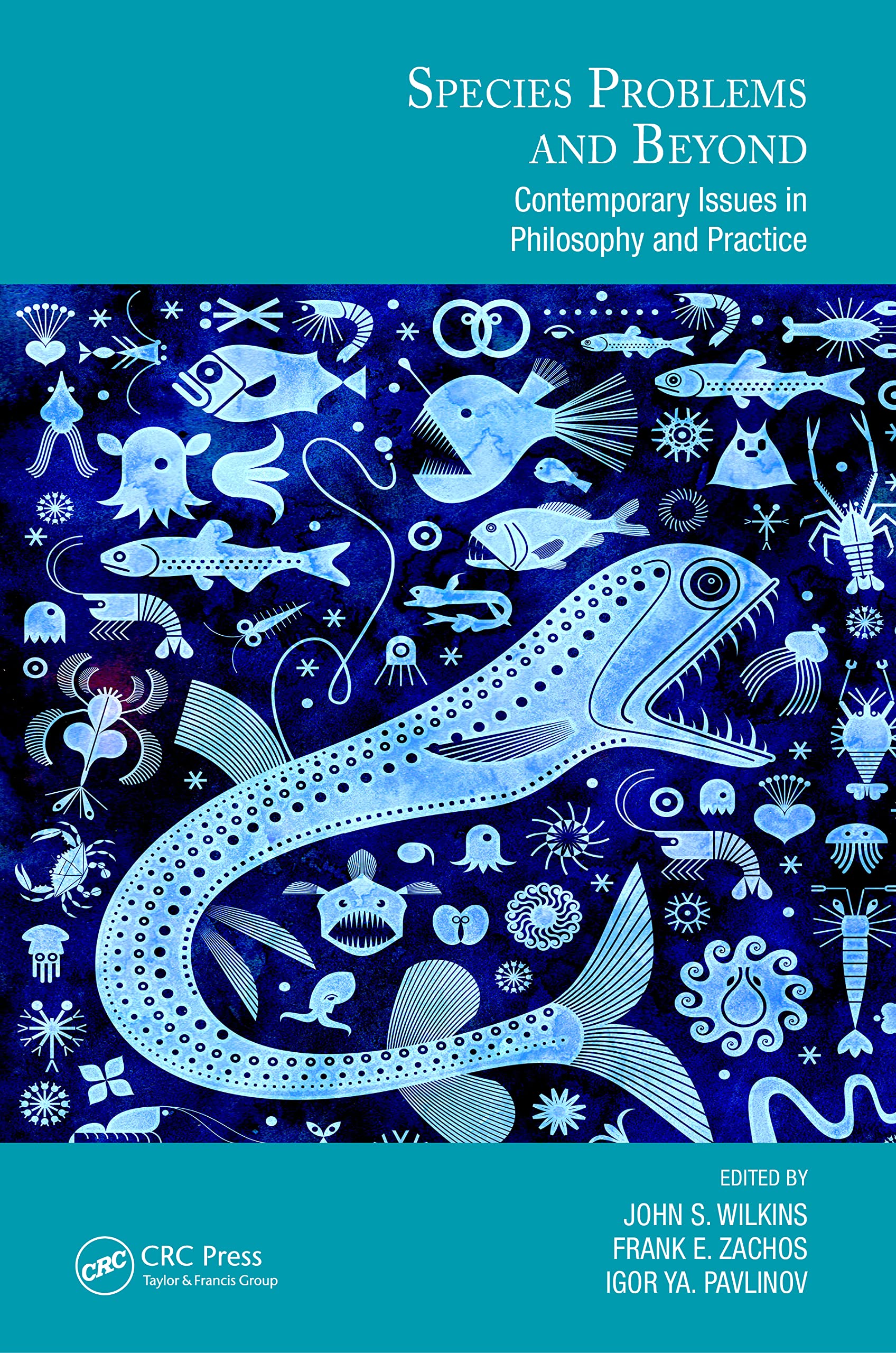 Species Problems and Beyond by John S. Wilkins PAPERBACK 9781032221472