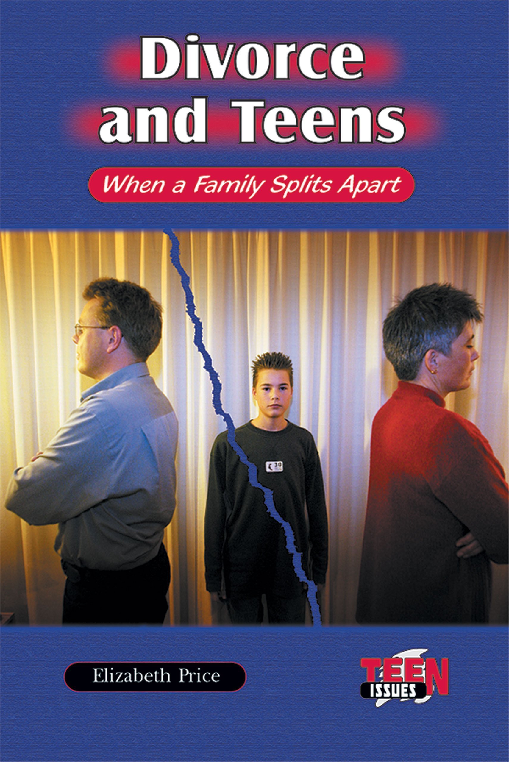 Divorce and Teens: When a Family Splits Apart