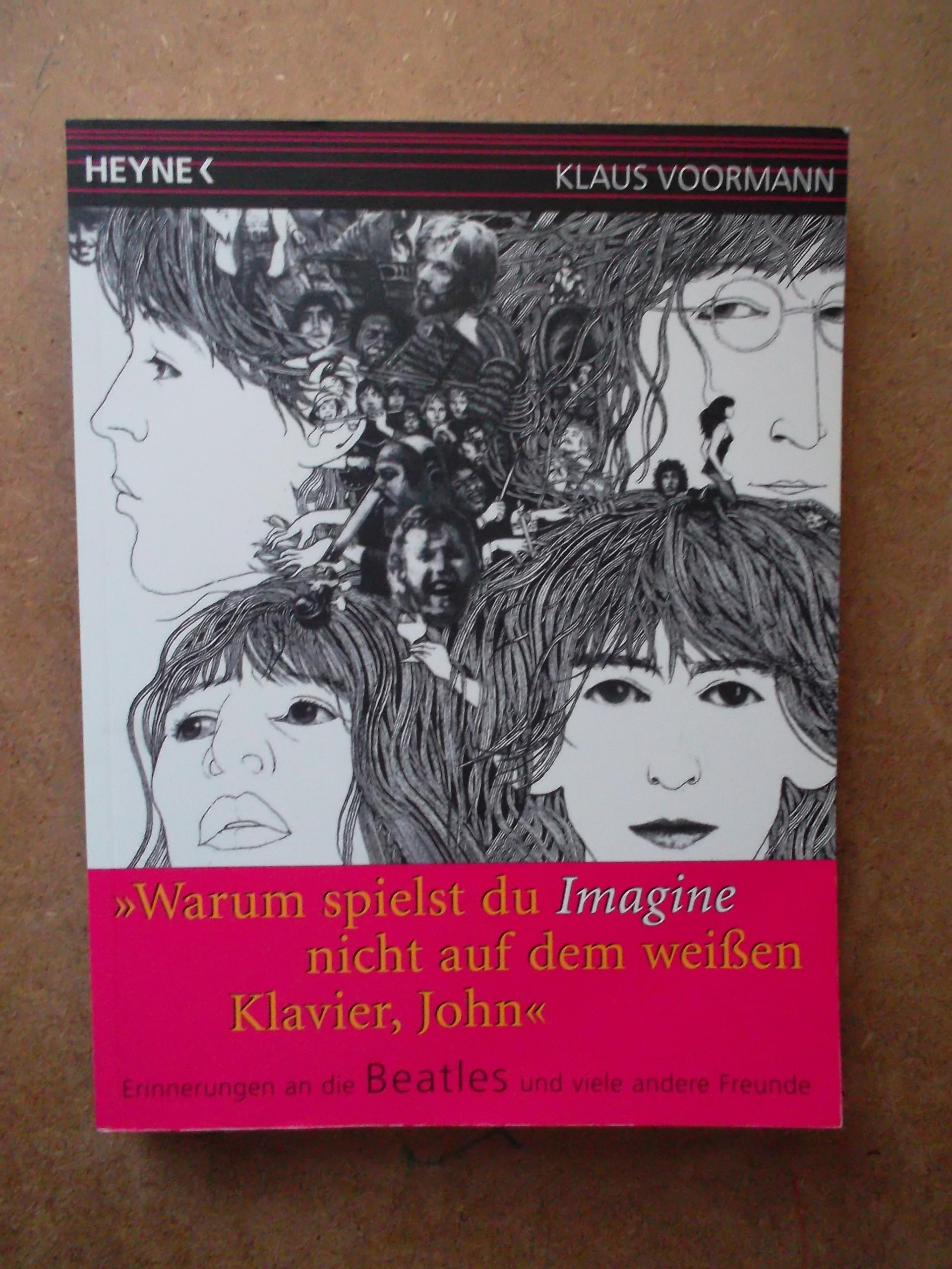 »Warum spielst du Imagine nicht auf dem weißen Klavier, John?«: Erinnerungen an die Beatles und viele andere Freunde
