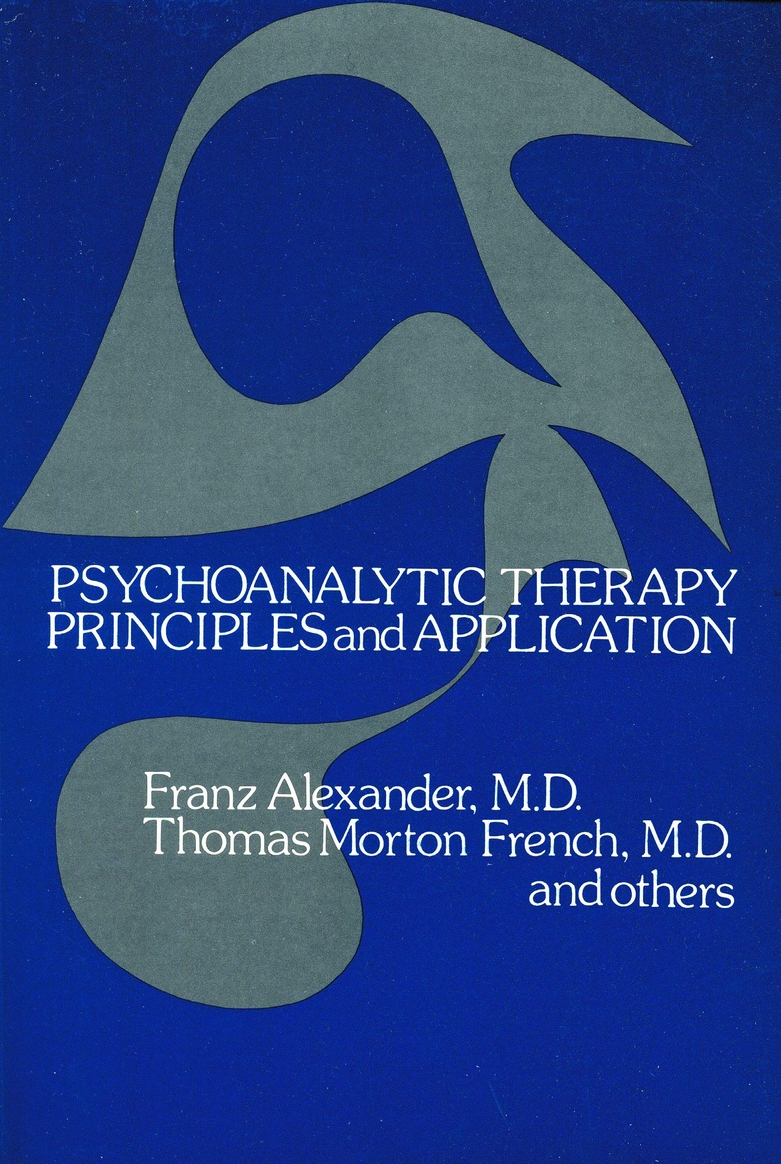 Psychoanalytic Therapy: Principles and Application (Bison Books in Clinical Psychology)