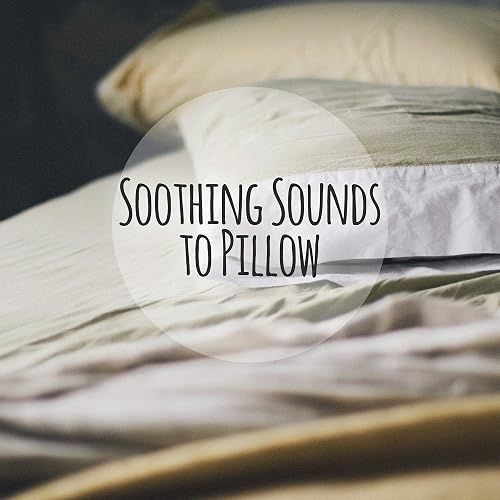 Soothing Sounds To Pillow Relaxing Music For Sleep Meditation