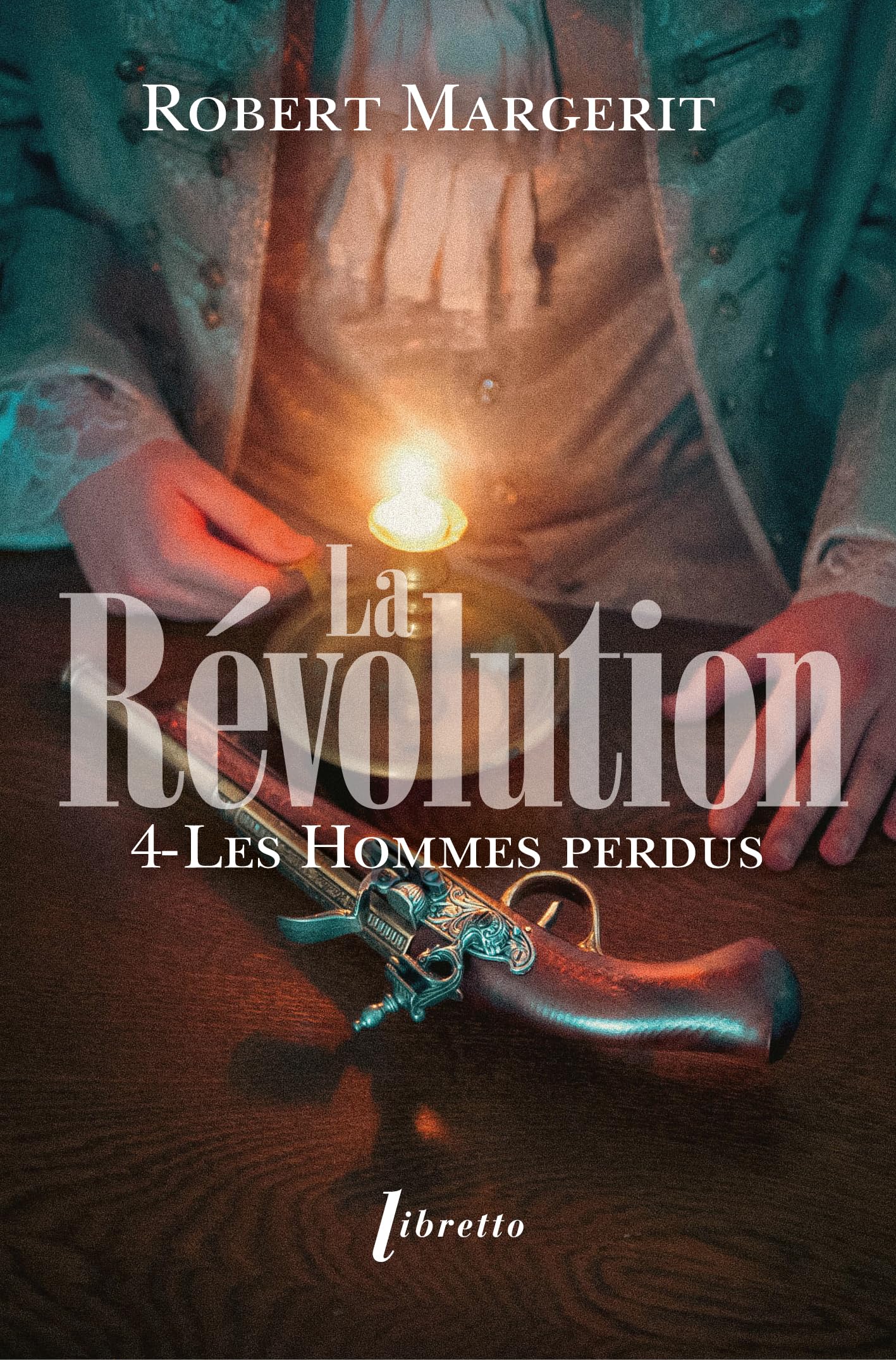 La Révolution T4 Les hommes perdus