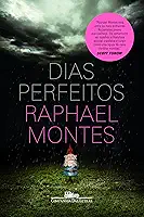 Dias perfeitos: O livro que deu origem à série original Globoplay