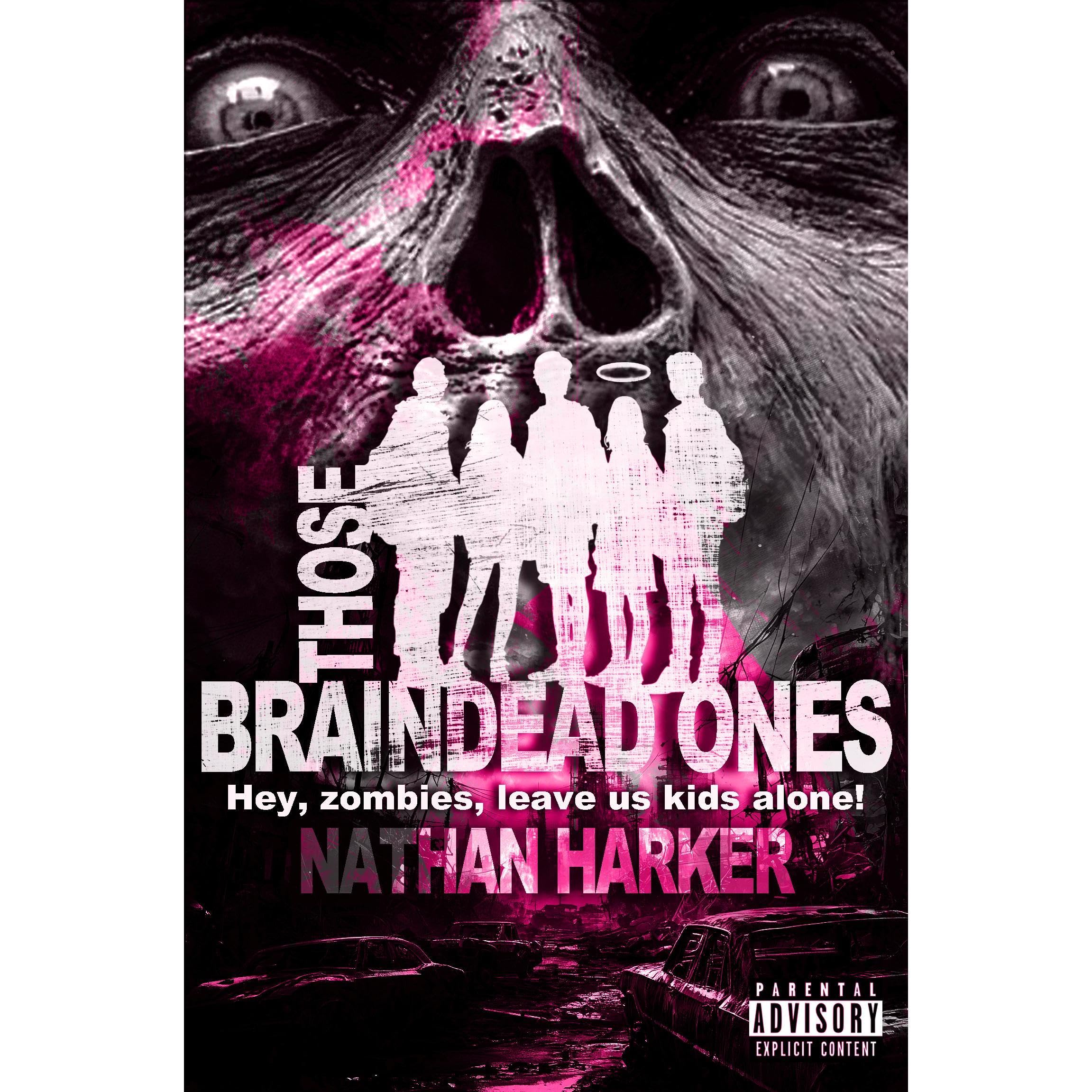 THOSE BRAINDEAD ONES