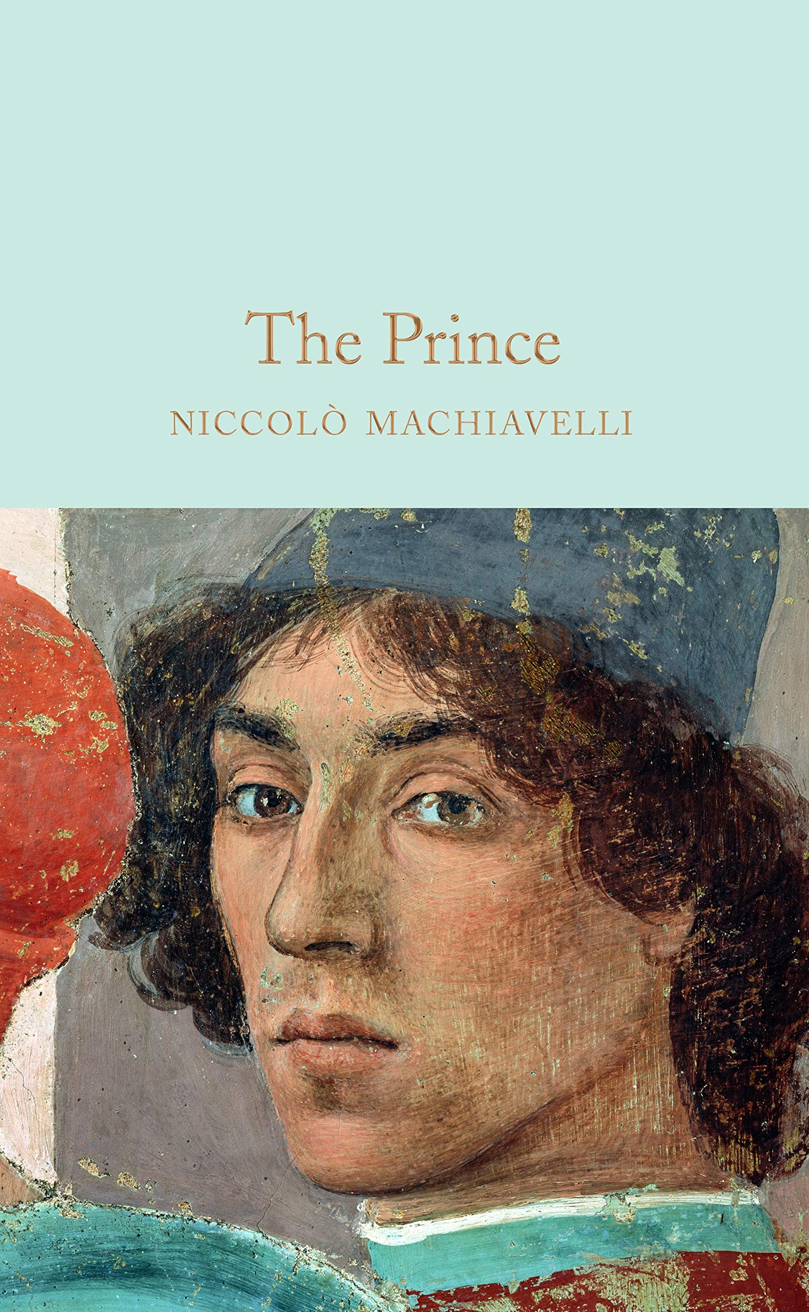 The Prince: Niccolo Machiavelli (Macmillan Collector's Library, 205)