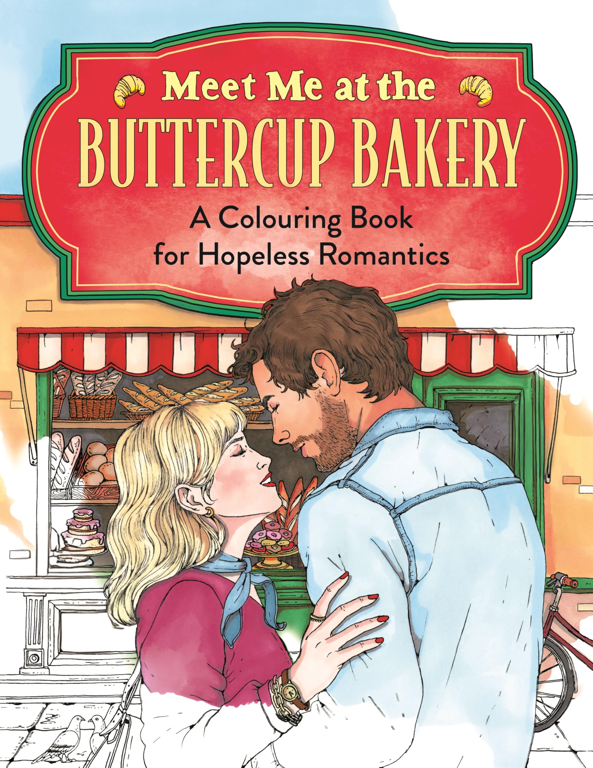 Meet Me at the Buttercup Bakery: A Colouring Book for Hopeless Romantics