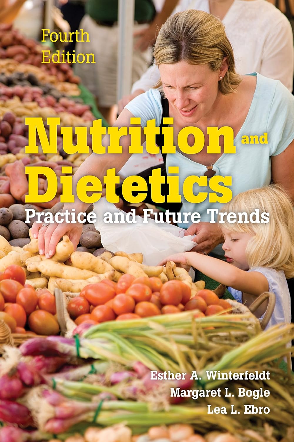 Nutrition & Dietetics Practice and Future Trends eBook Winterfeldt, Esther A