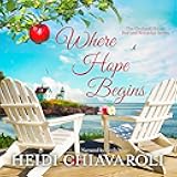 Where Hope Begins: The Orchard House Bed and Breakfast Series, Book 2