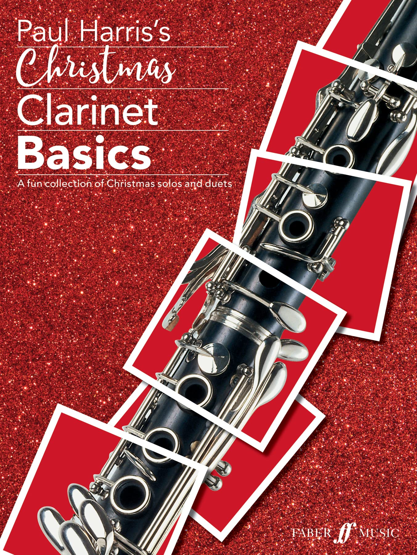Christmas Clarinet Basics (Solo/Duets with Piano Accompaniment) [Basics Series]: A Fun Collection of Christmas Solos and Duets