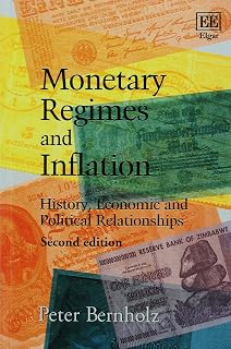 Monetary Regimes and Inflation: History, Economic and Political Relationships: Second Edition