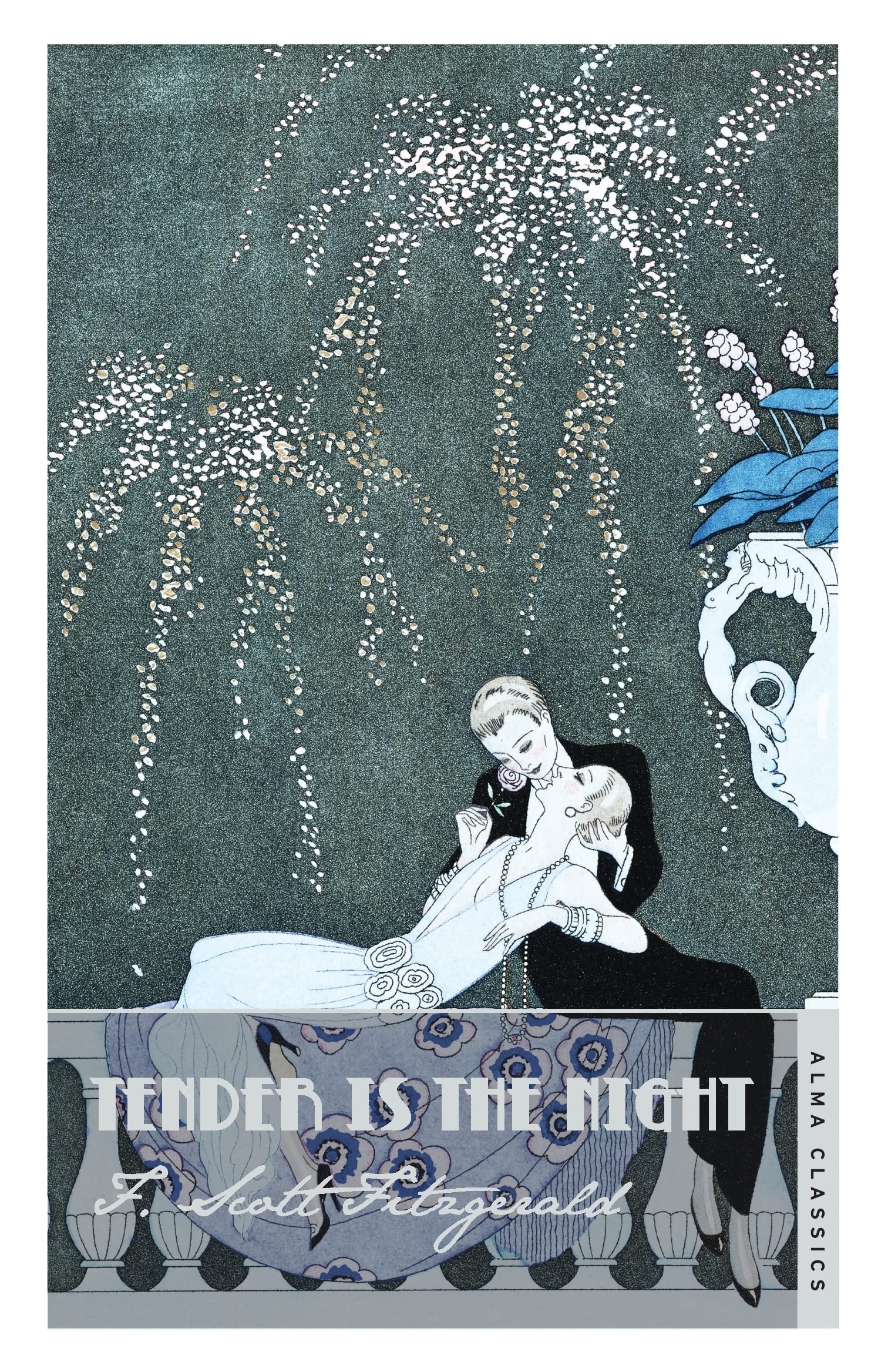Tender is the Night (The Complete Fitzgerald's Collection - Alma Classics): Scott F. Fitzgerald (The F. Scott Fitzgerald Collection)