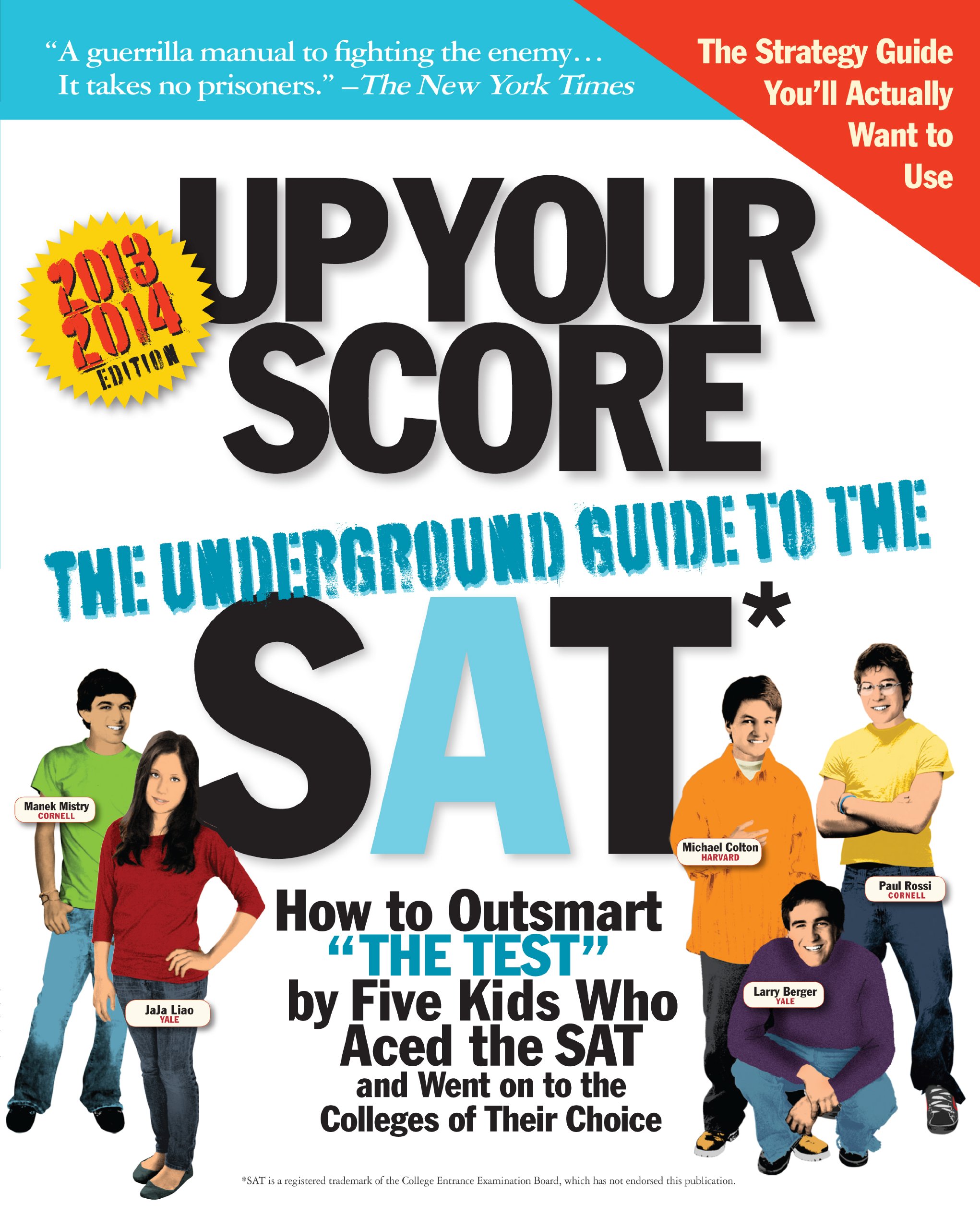 Up Your Score 2013-2014: The Underground Guide to the SAT