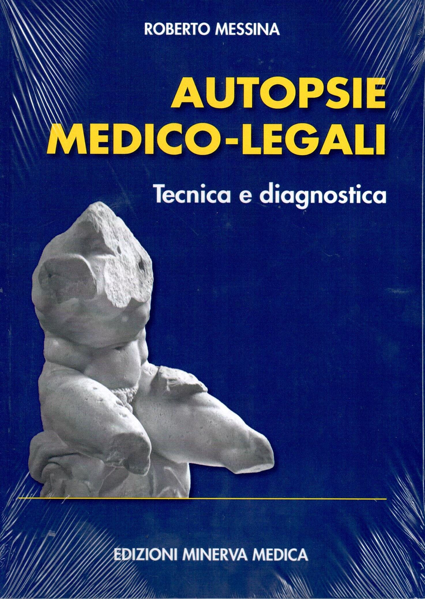 Autopsie medico-legali. Tecnica e diagnostica