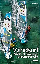 Download Windsurf: S'initier et progresser en planche à voile PDF