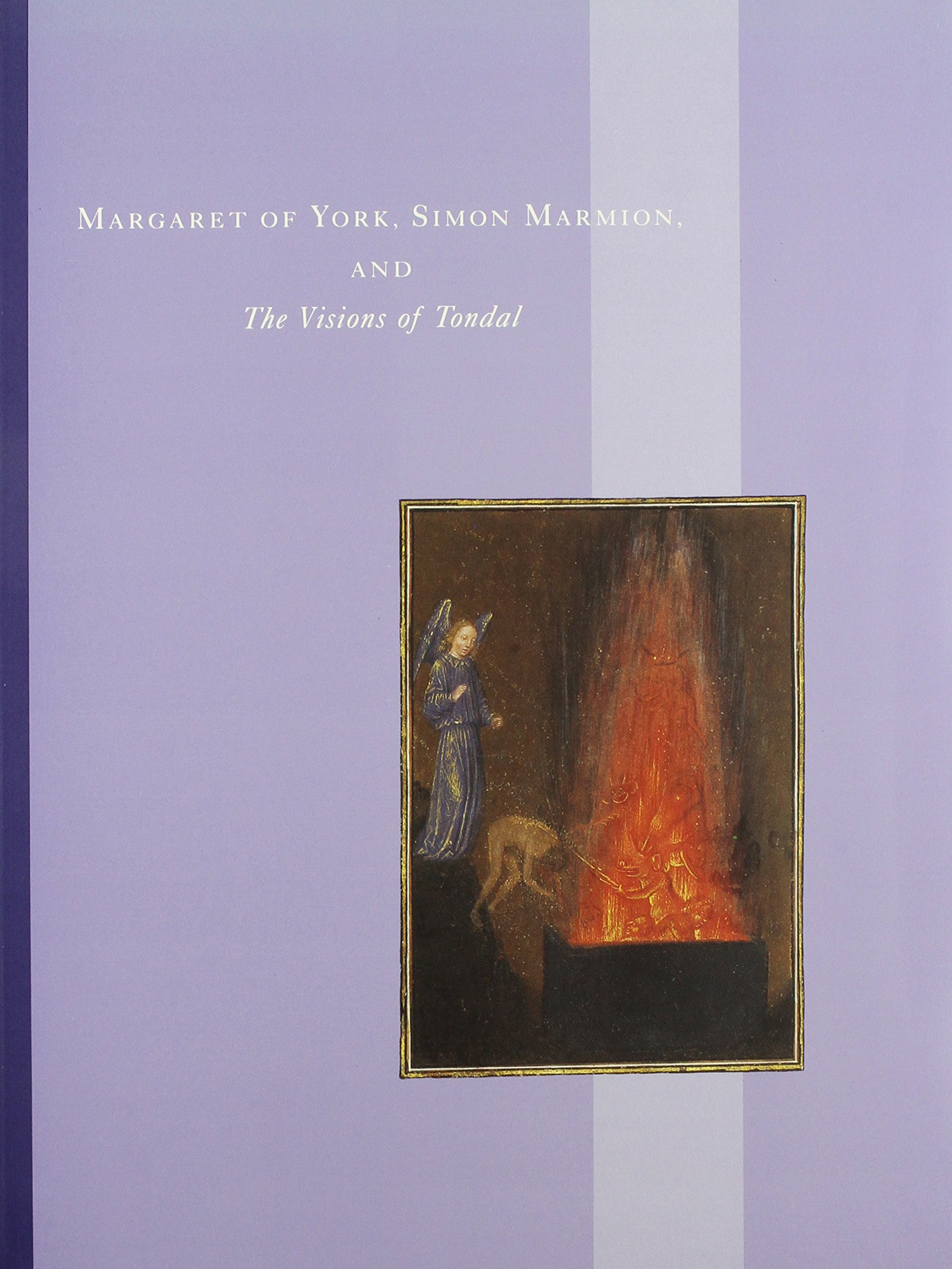 Buy Margaret of York, Simon Marmion, and the Visions of Tondal — BookShops.in