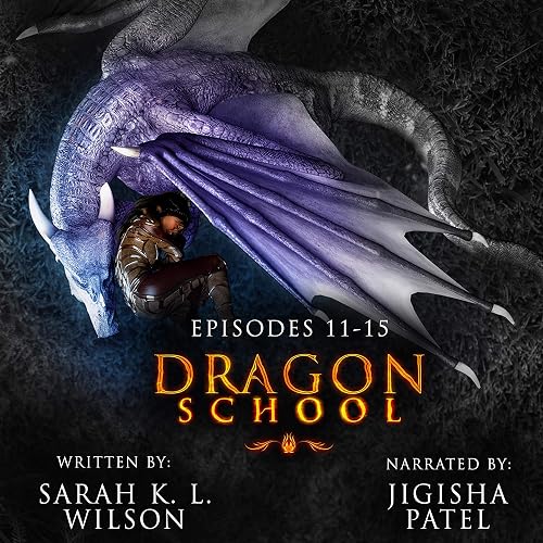 Dragon School: Episodes 11-15: Dragon School Omnibus, Book 3