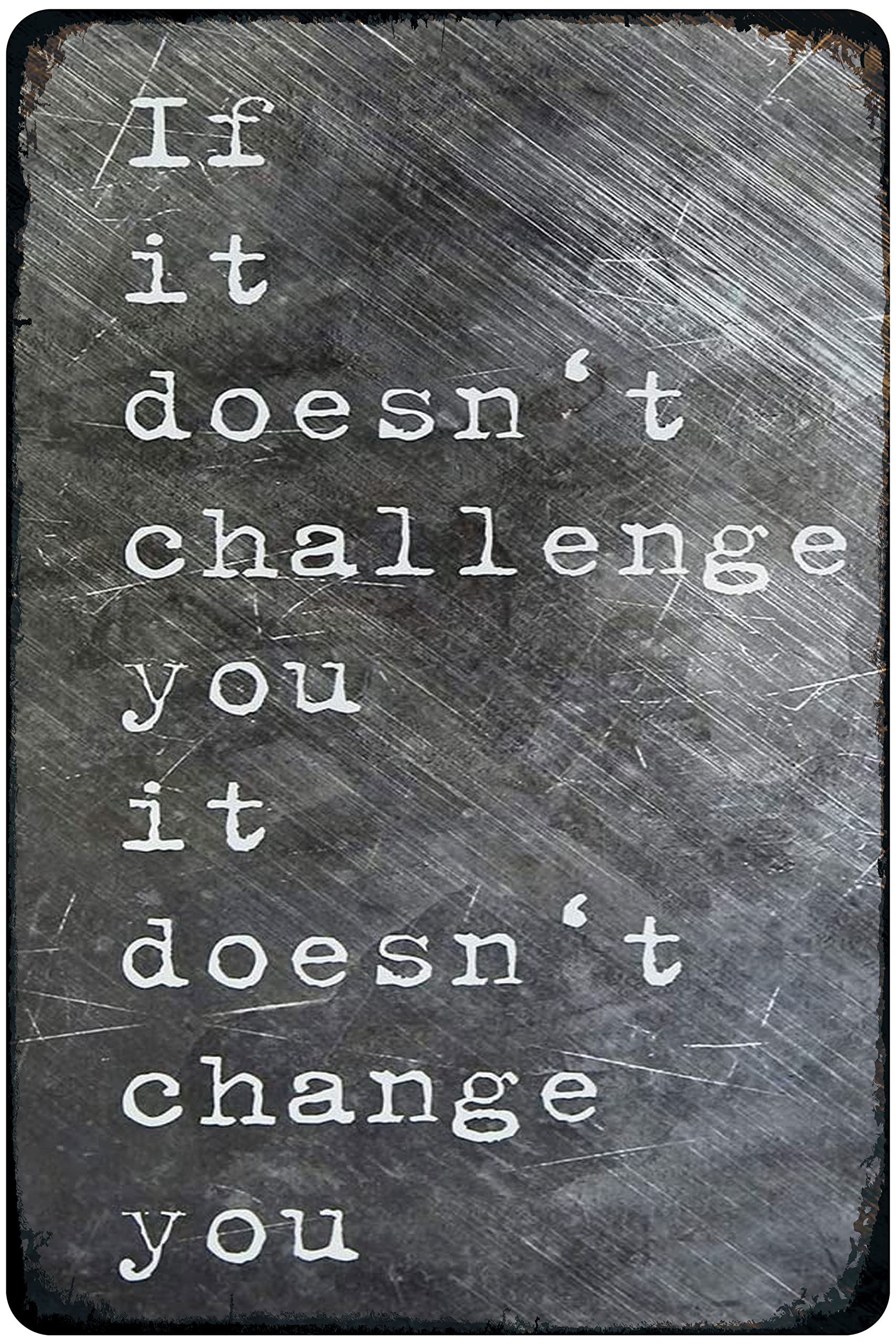 Vintage Metal Tin Sign - If It Doesn't Challenge You-Metal Tin Sign,Motivational Quote for Home Gym Yoga Exercise 8x12inch
