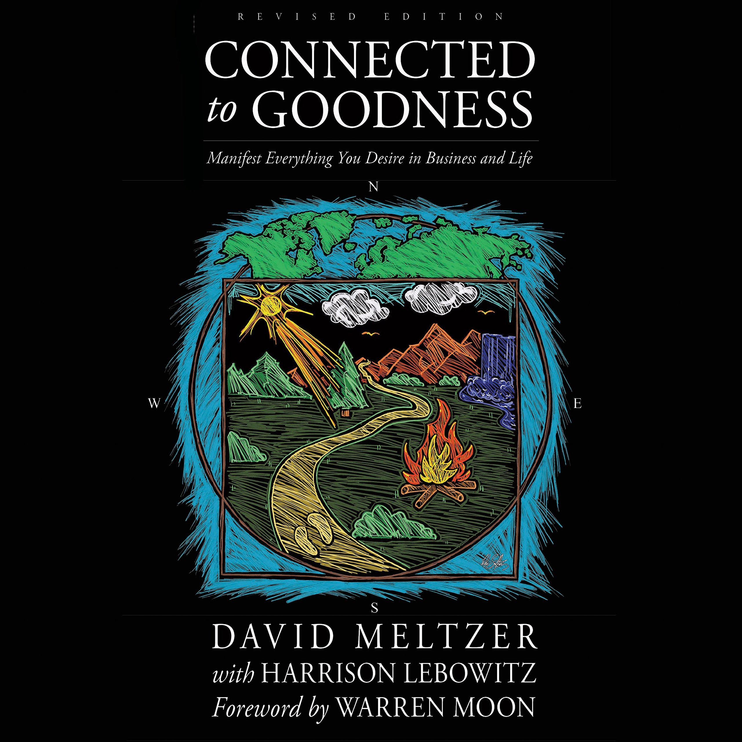 Cover art for Connected to Goodness: Manifest Everything You Desire in Business and Life