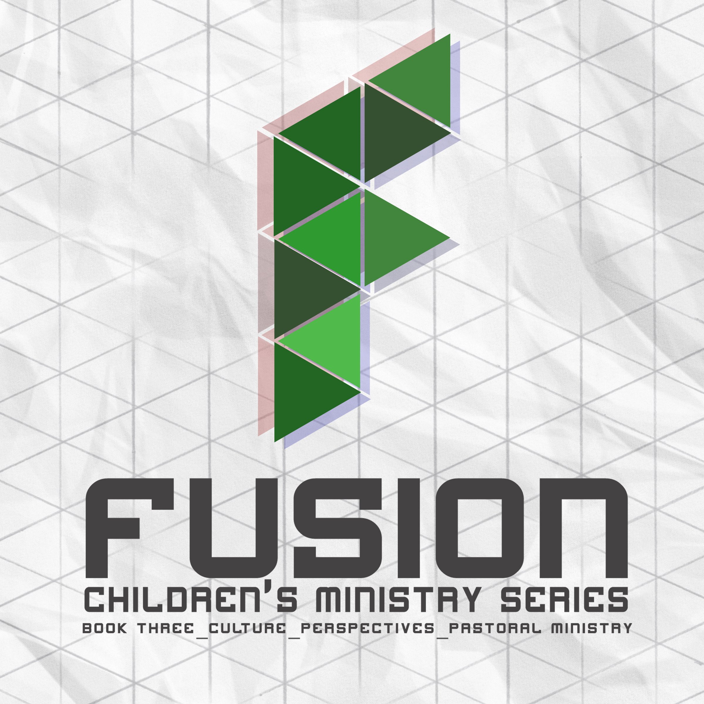 Fusion: Children's Ministry, Book 3
