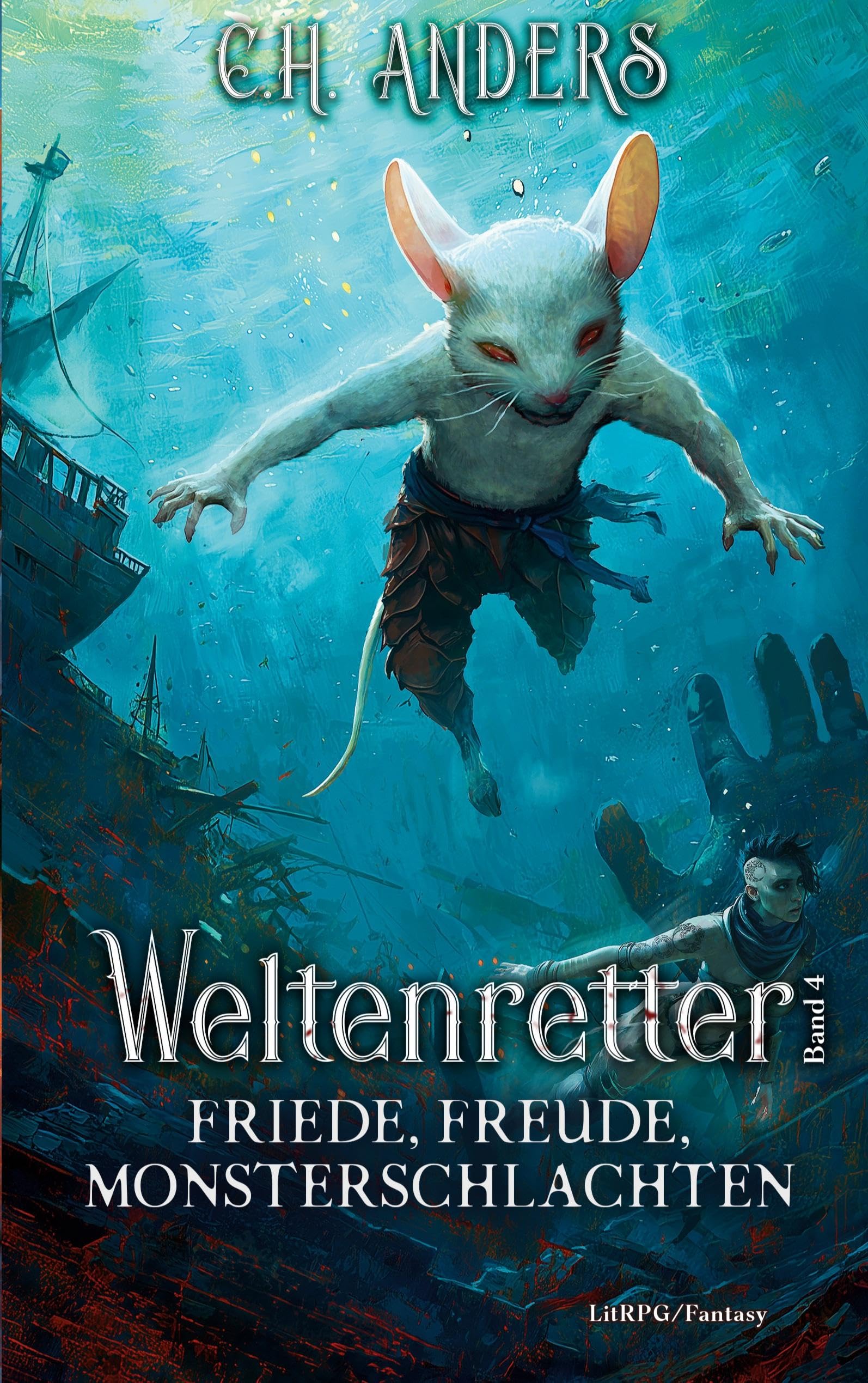 Friede, Freude, Monsterschlachten: Weltenretter - Band 4